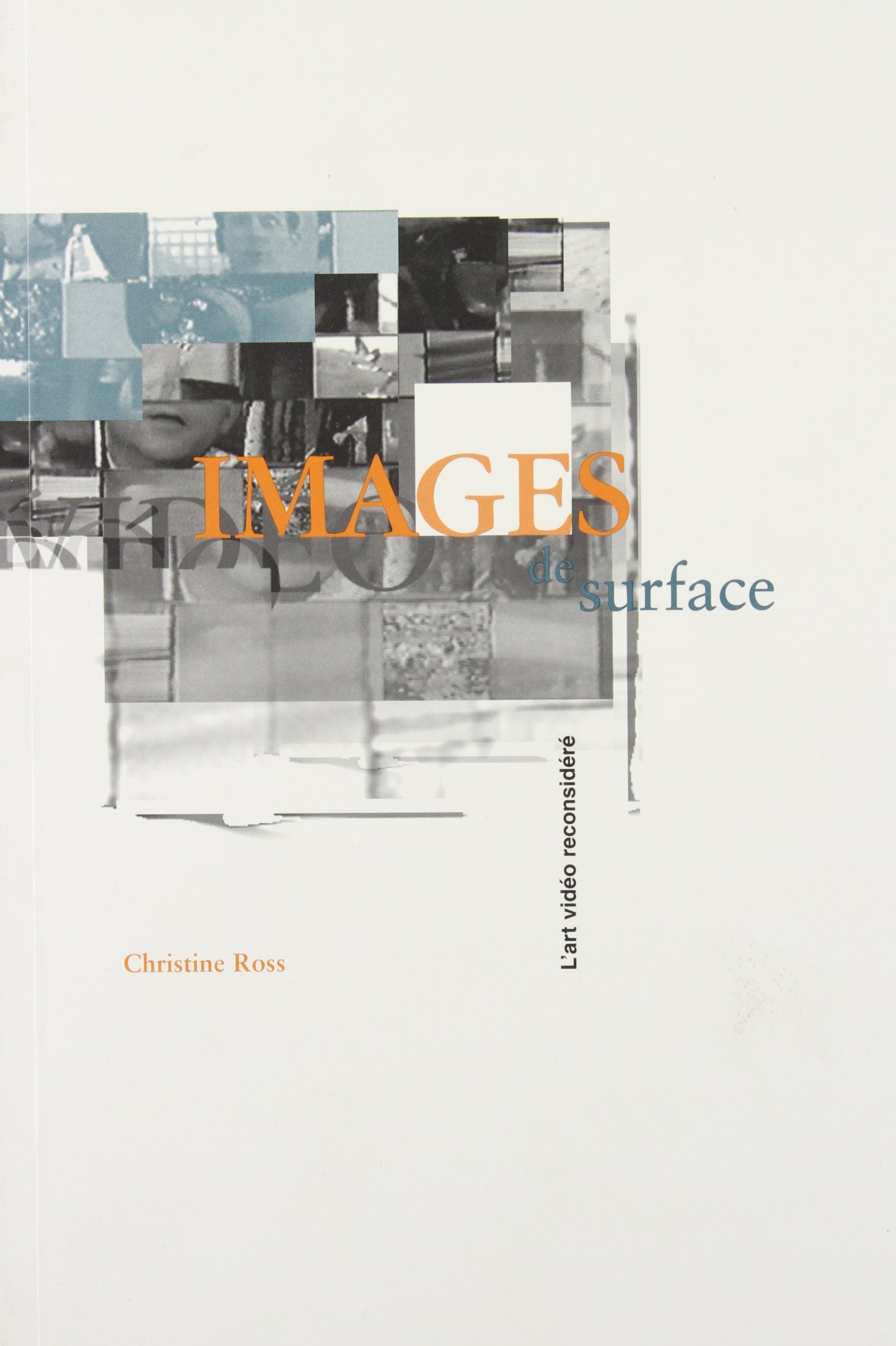 Images de surface. L'art vidéo reconsidéré. 9782980287039