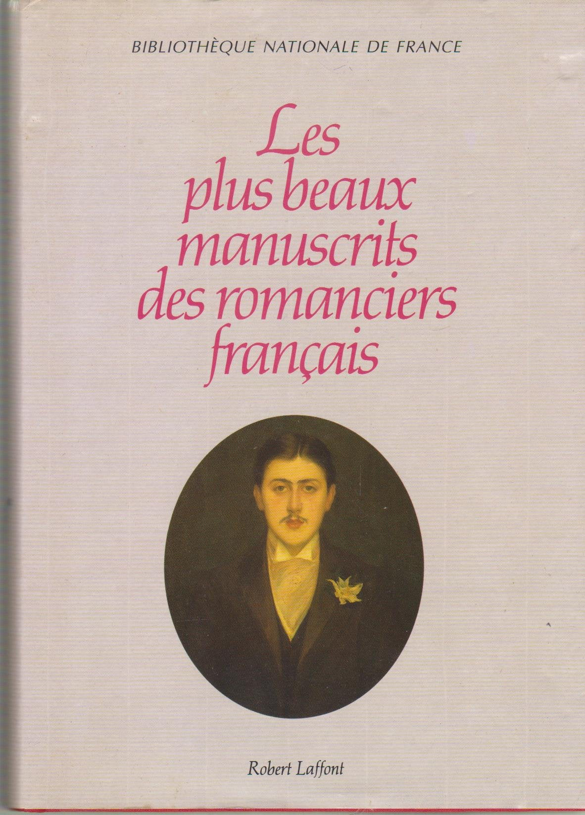 Les Plus Beaux Manuscrits Des Romanciers Francais 9782221078273
