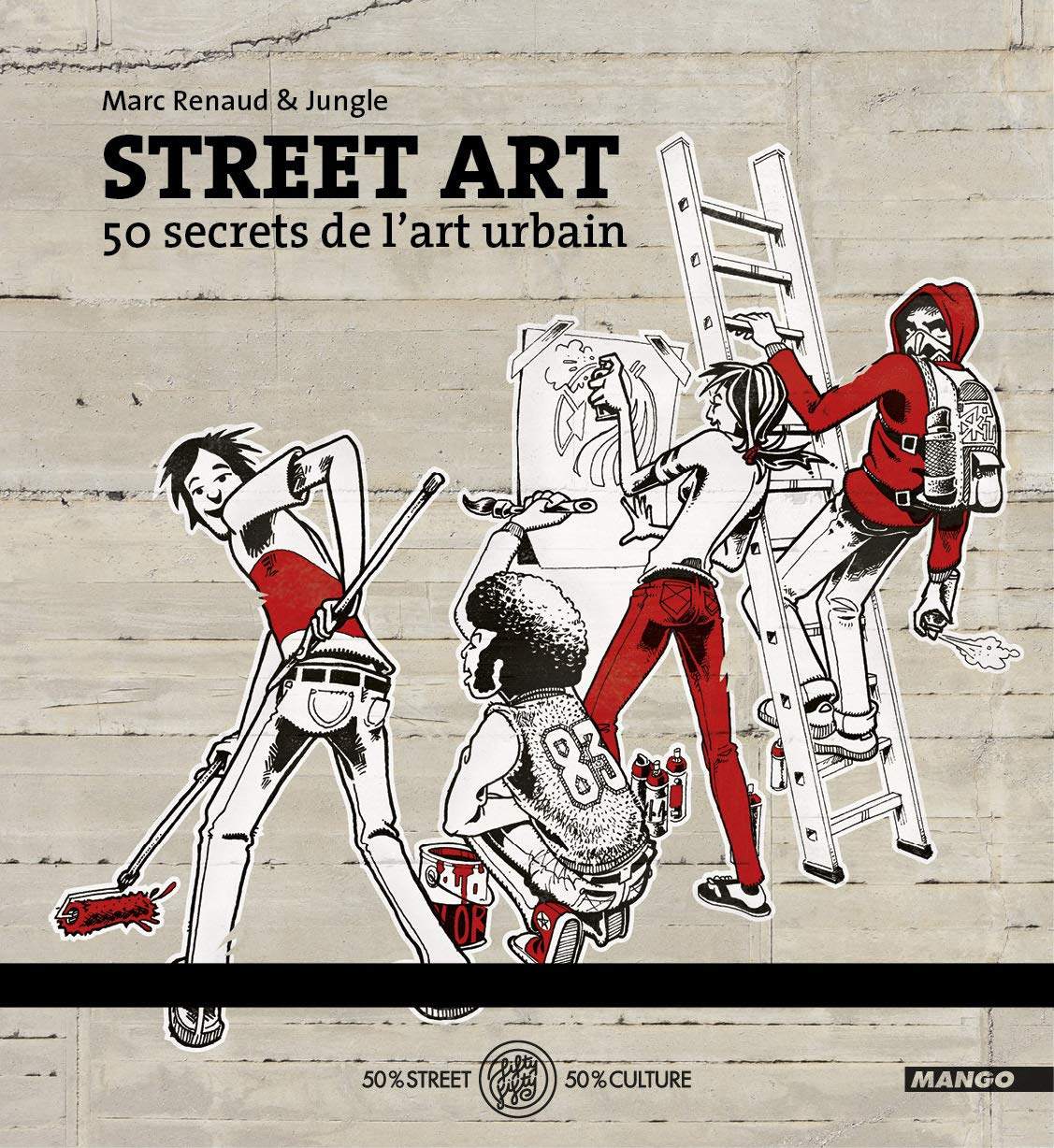 Street Art: 50 secrets de l'art urbain 9782317015489