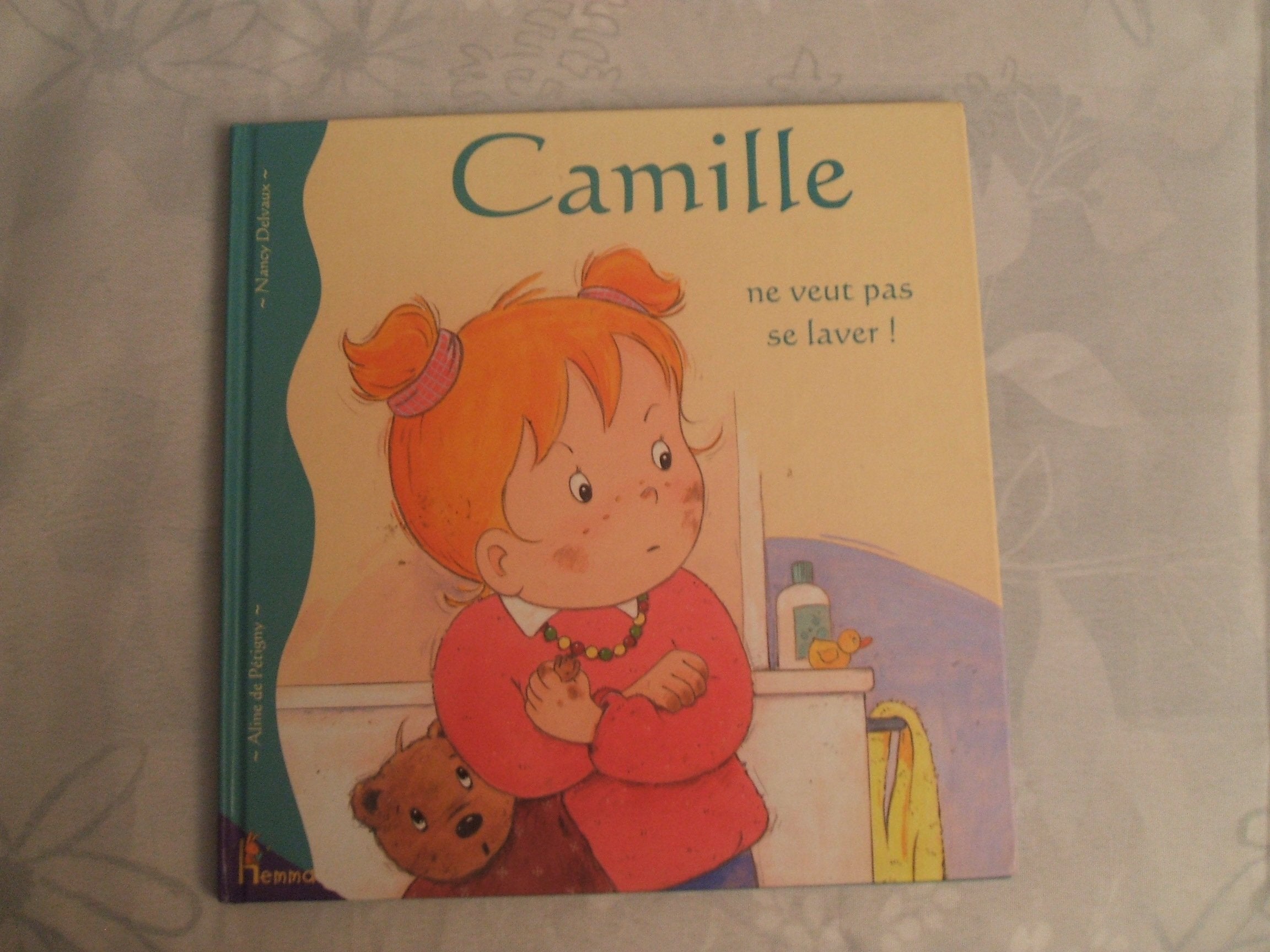 Camille ne veut pas se laver ! 9782800679204