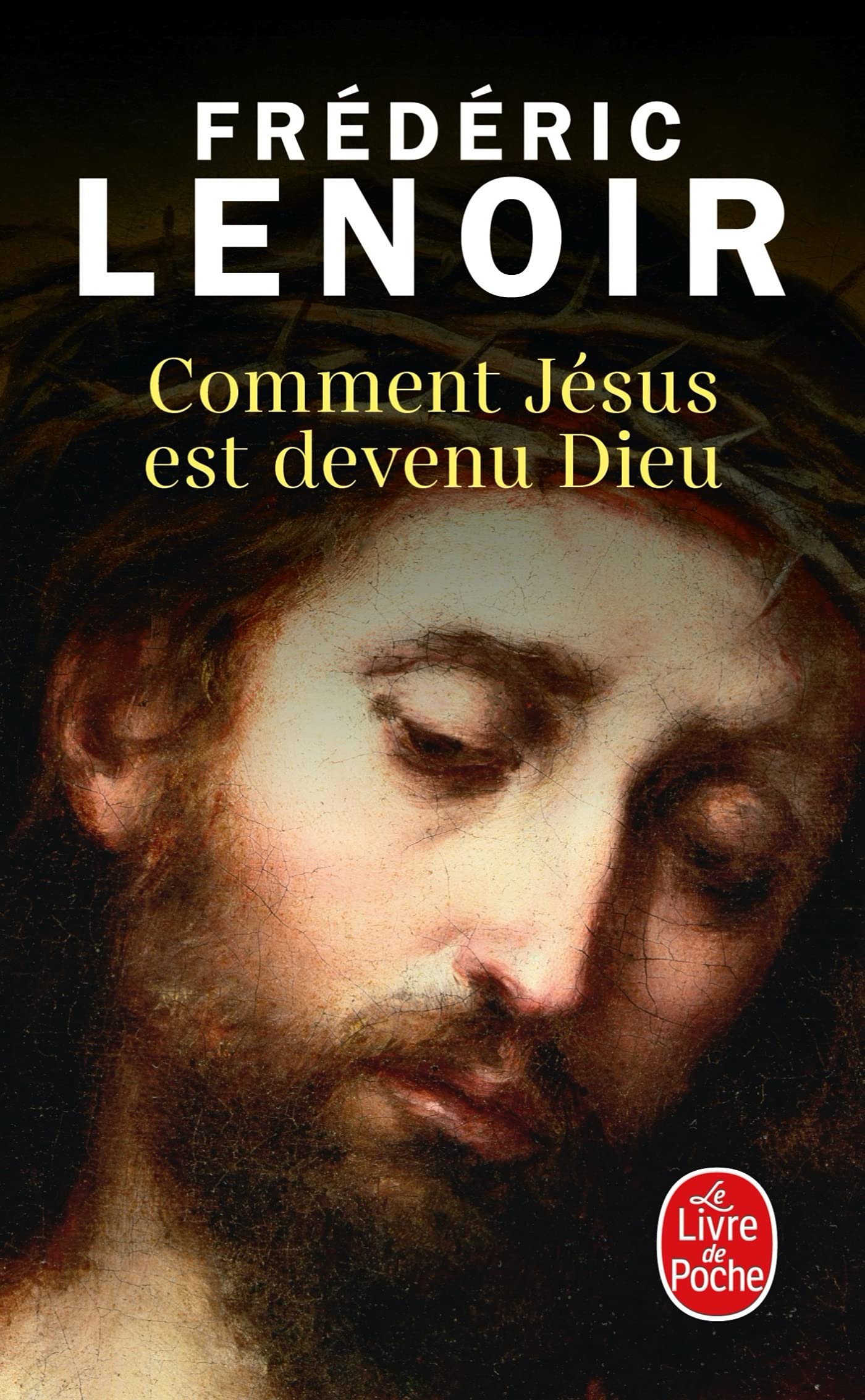 Comment Jésus est devenu Dieu 9782253157977