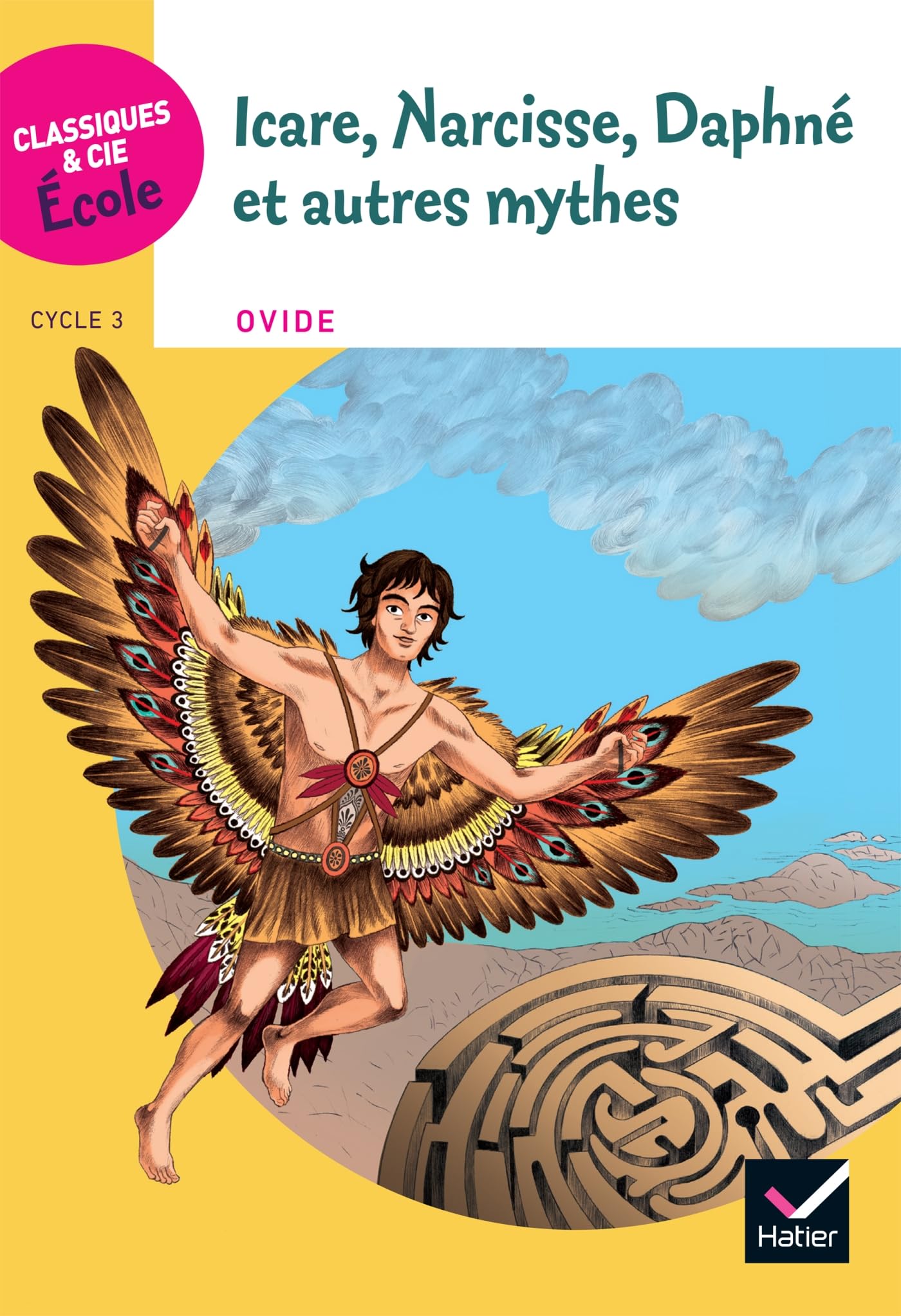 Classiques & Cie Ecole Cycle 3 - Icare, Narcisse, Daphné et autres mythes 9782401045088