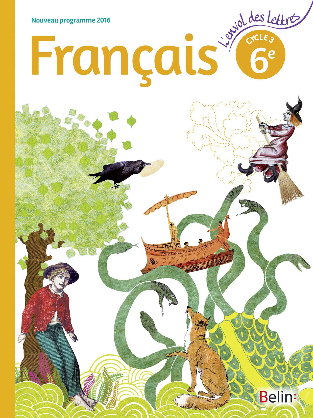 Français 6ème Cycle 3 : Livre de l'élève - Grand format - Nouveau programme 2016 9782701197425