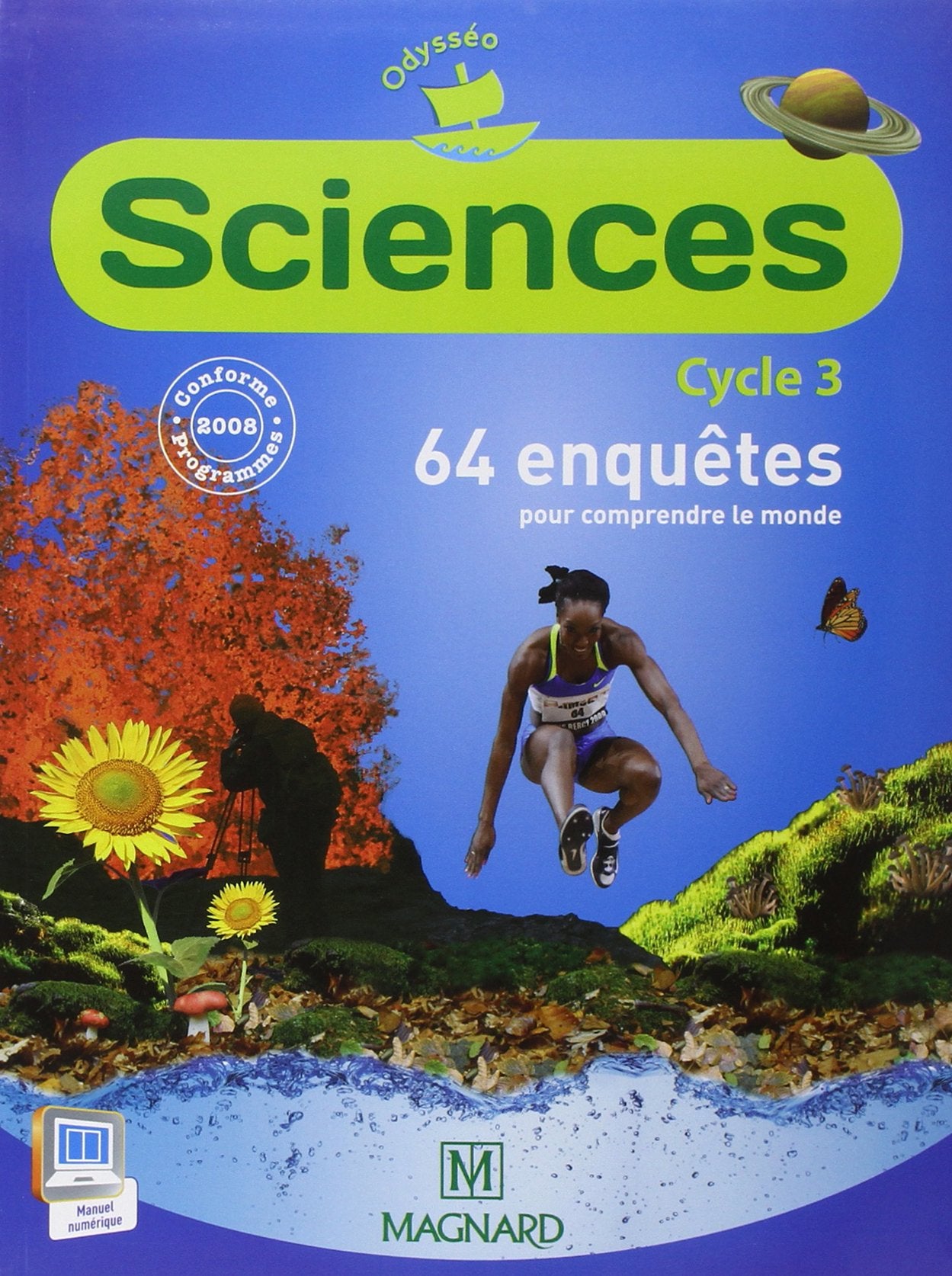 Odysséo Sciences CE2, CM1, CM2 (2010) - Livre de l'élève: 64 enquêtes pour comprendre le monde 9782210542365