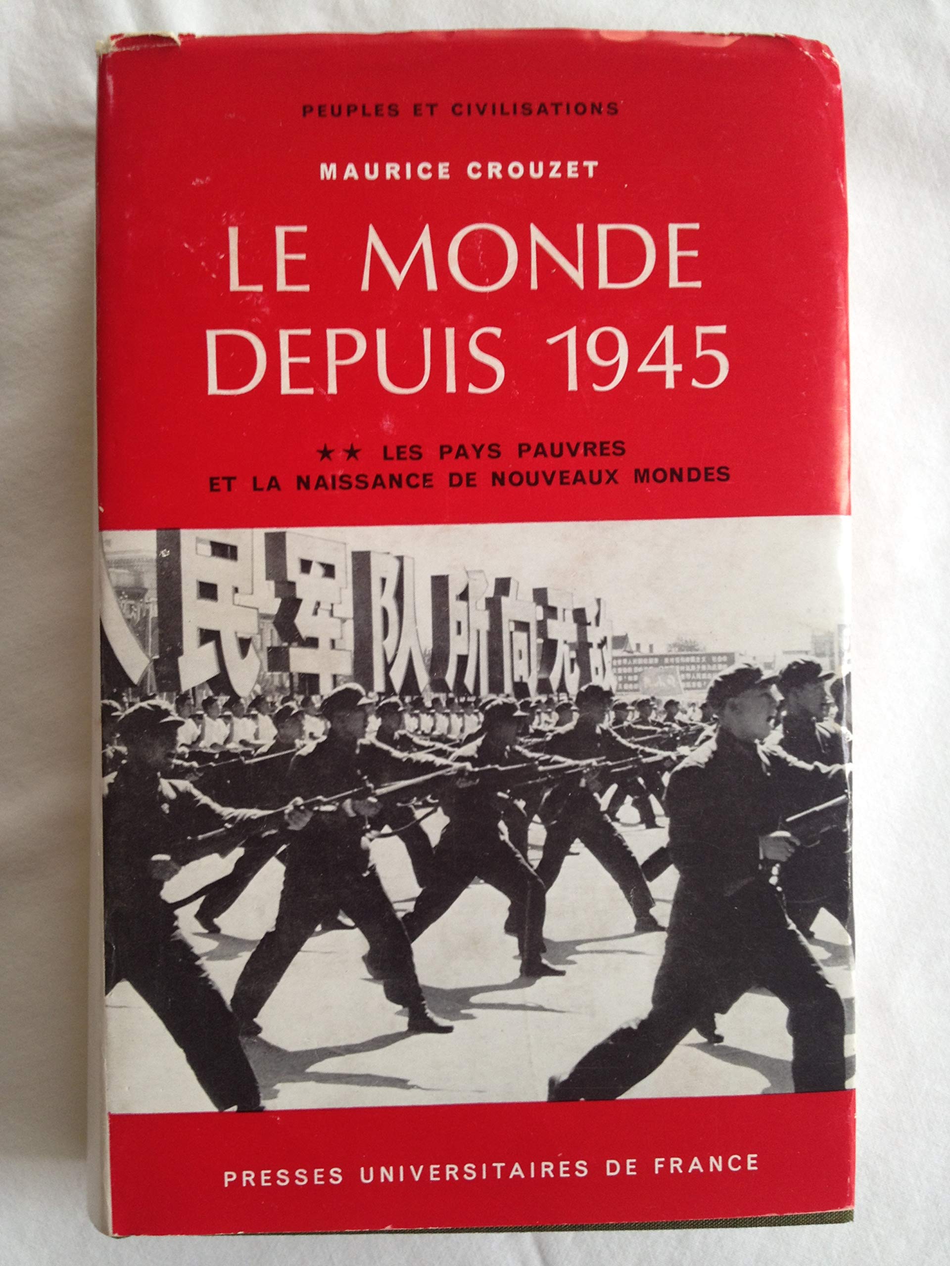 Le monde depuis 1945, Tome 2 : Les pays pauvres et la naissance de nouveaux mondes 9782130326489