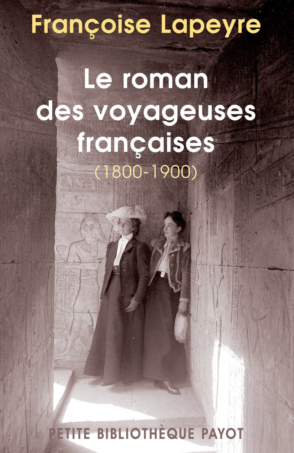 Le Roman des voyageuses françaises du Xixe siècle 9782228903196