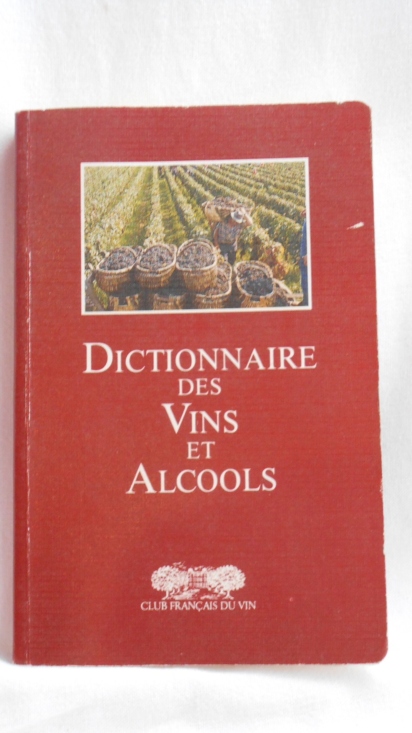 Dictionnaire des vins et alcools 9782903118563