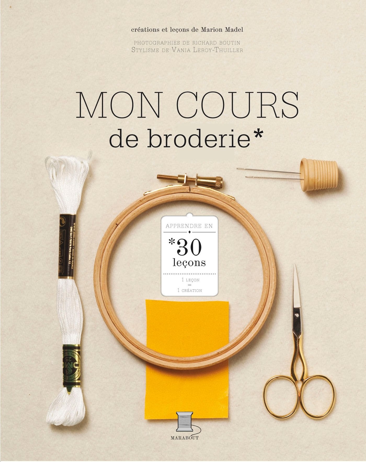 Mon cours de broderie: 30 leçons pour tout apprendre 9782501077750