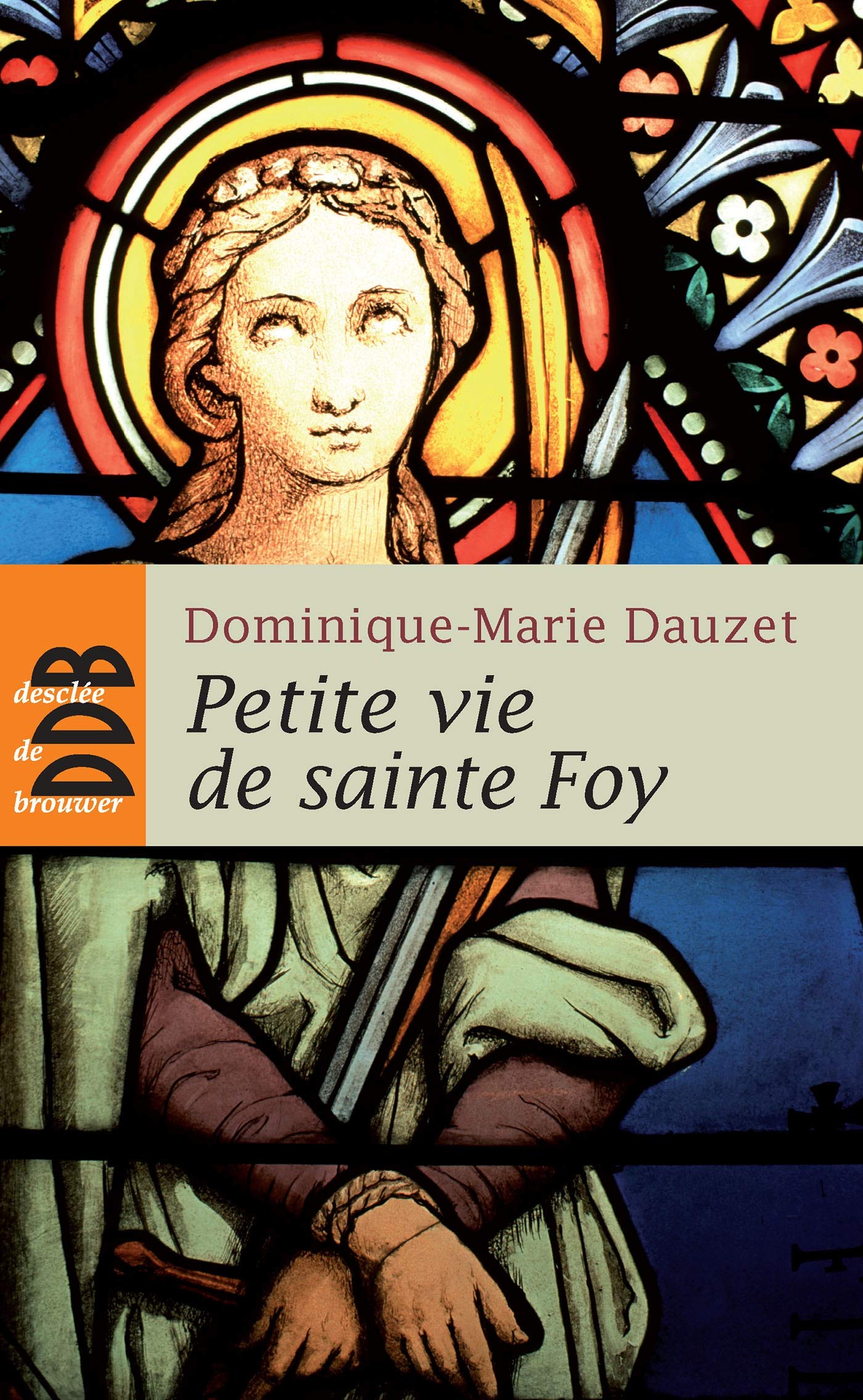 Petite vie de Sainte Foy 9782220051376