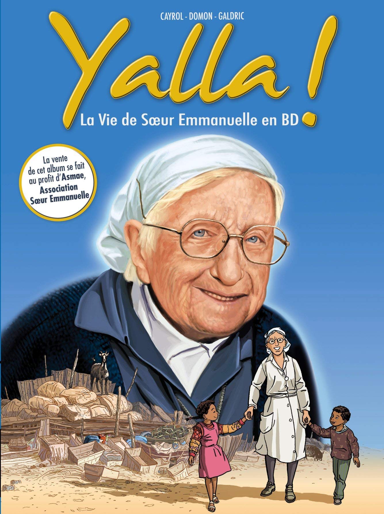 Yalla !: La vie de Soeur Emmanuelle en BD 9782203026353