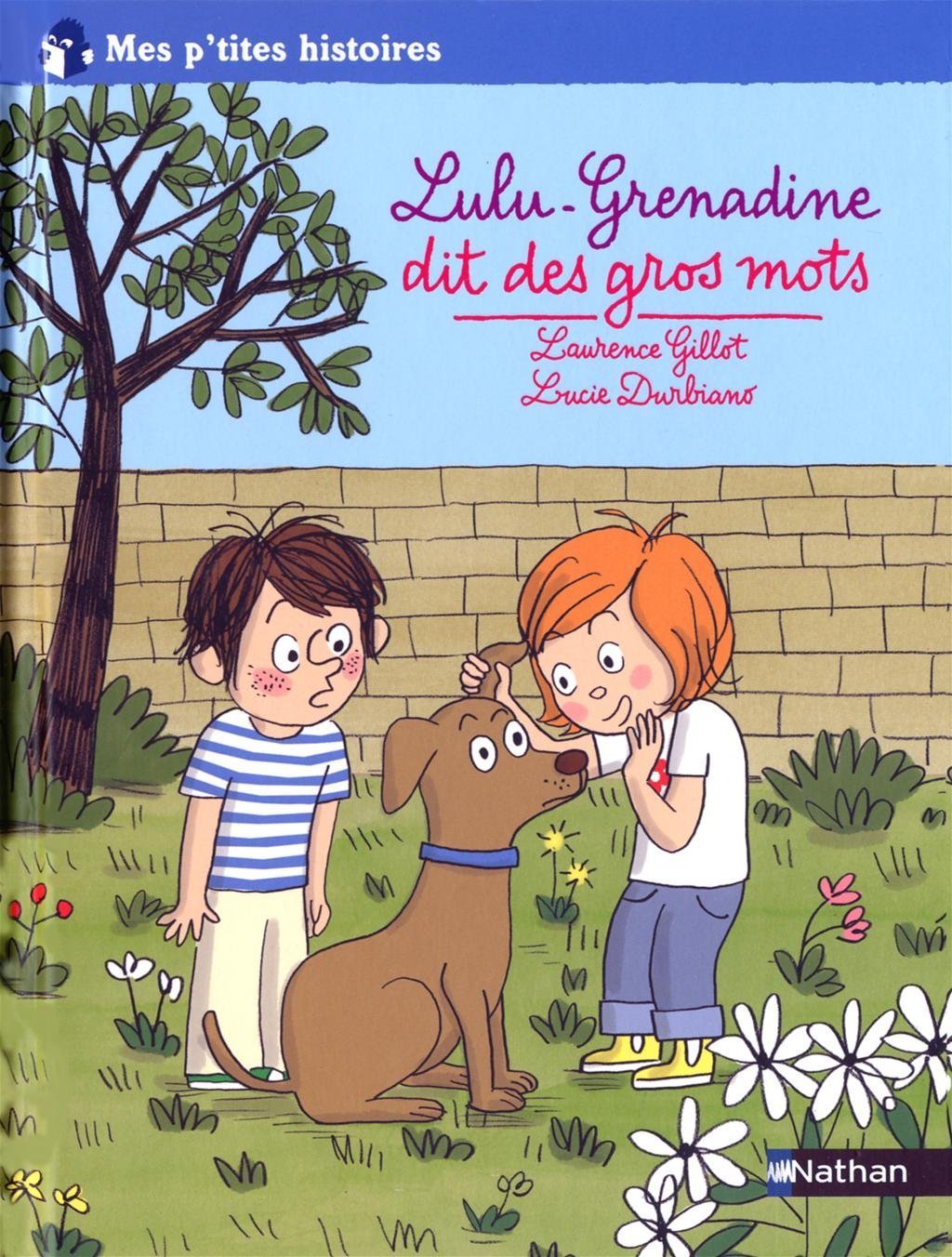 Lulu-Grenadine dit des gros mots 9782092525913