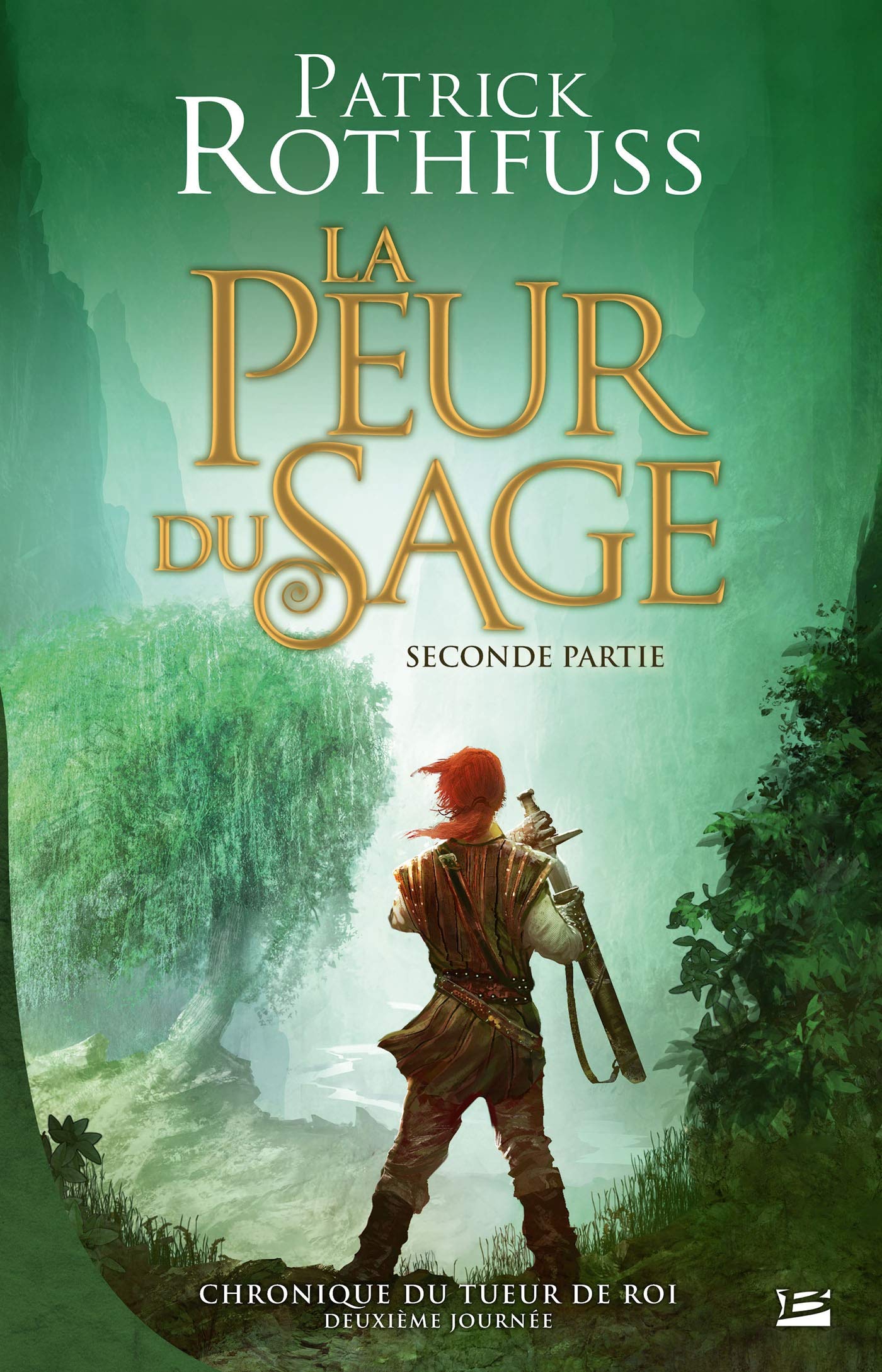 Chronique du Tueur de Rois, deuxième journée, La Peur du sage - seconde partie: Chronique du Tueur de Rois, deuxième journée 9782352946588