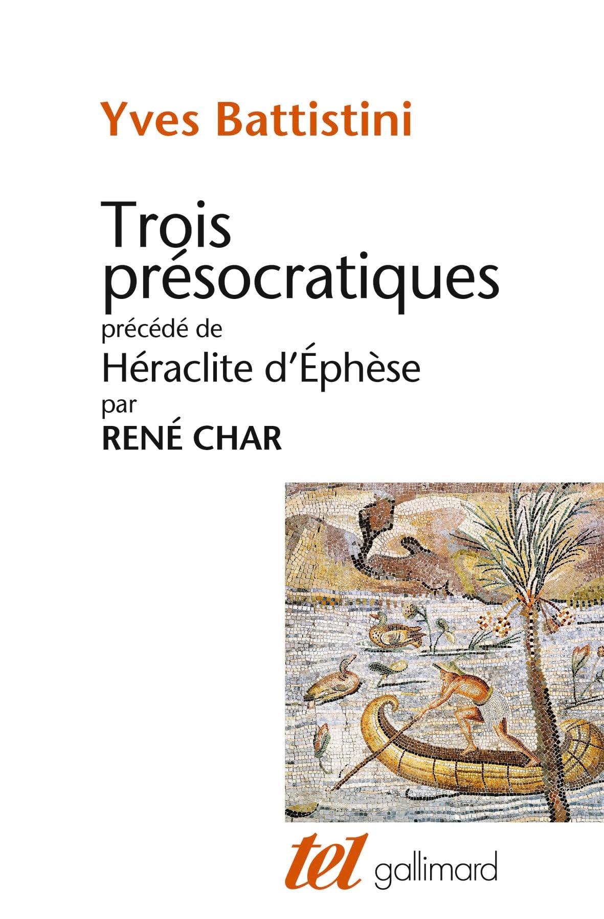 Trois présocratiques : Héraclite, parménide, empédocle 9782070714490