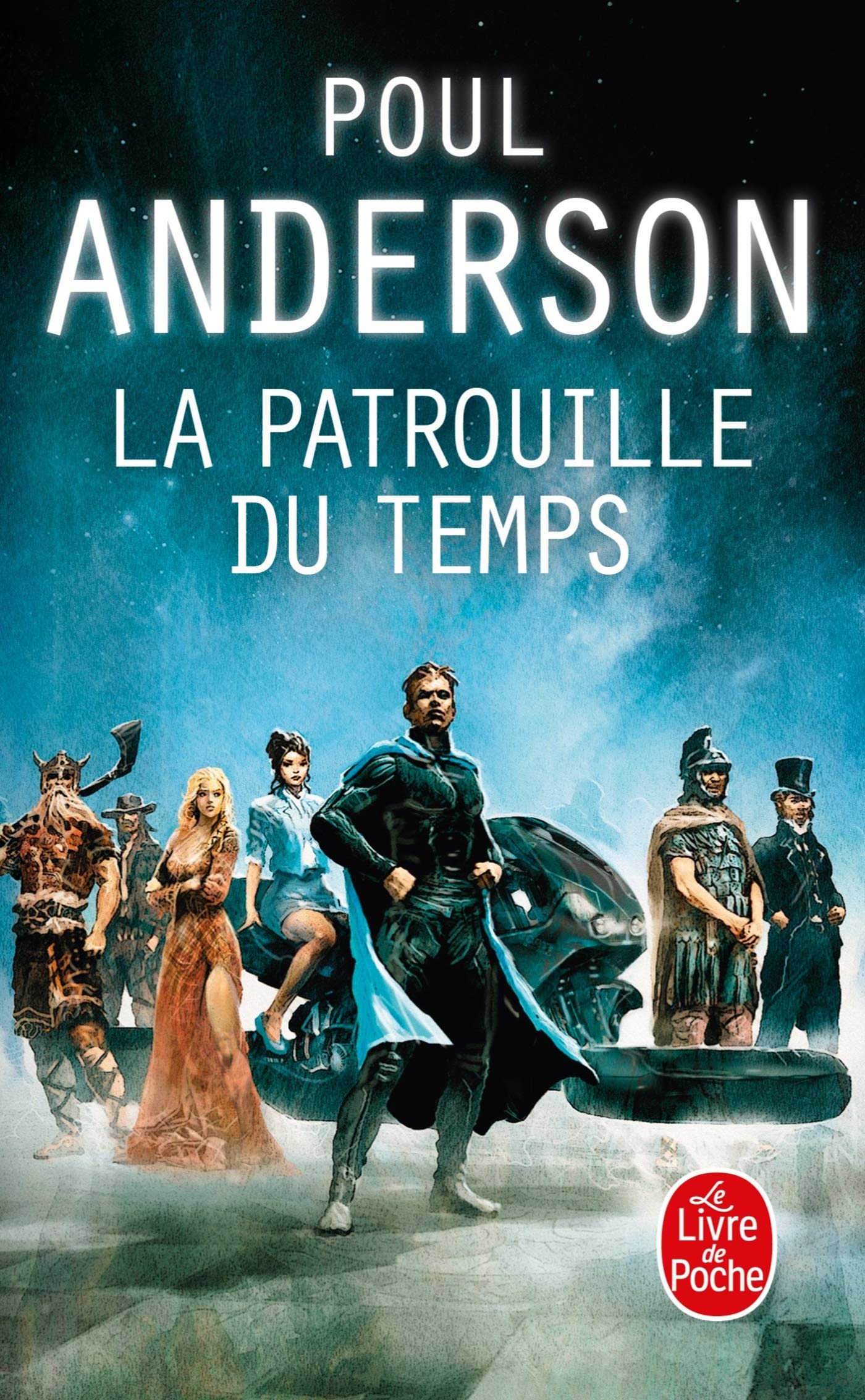 La Patrouille du temps (La Patrouille du temps, Tome 1) 9782253118770