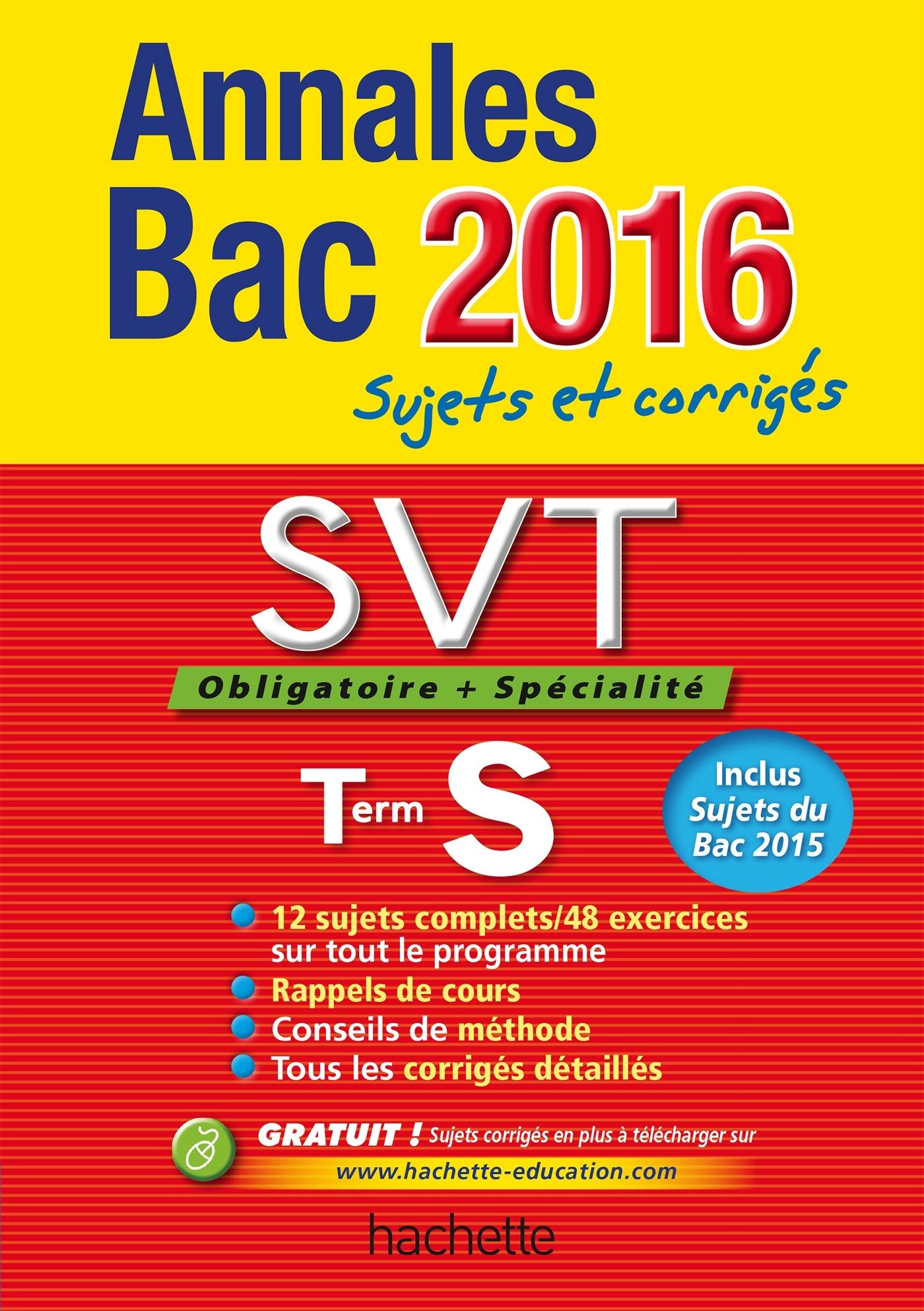 Sciences de la vie et de la terre obligatoire + spécialité Term S: Sujets et corrigés 9782012708549
