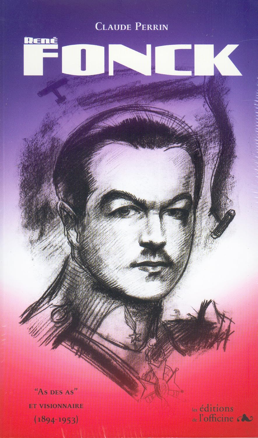 René Fonck (1894 - 1953) : As des as - Visionnaire 9782914614290