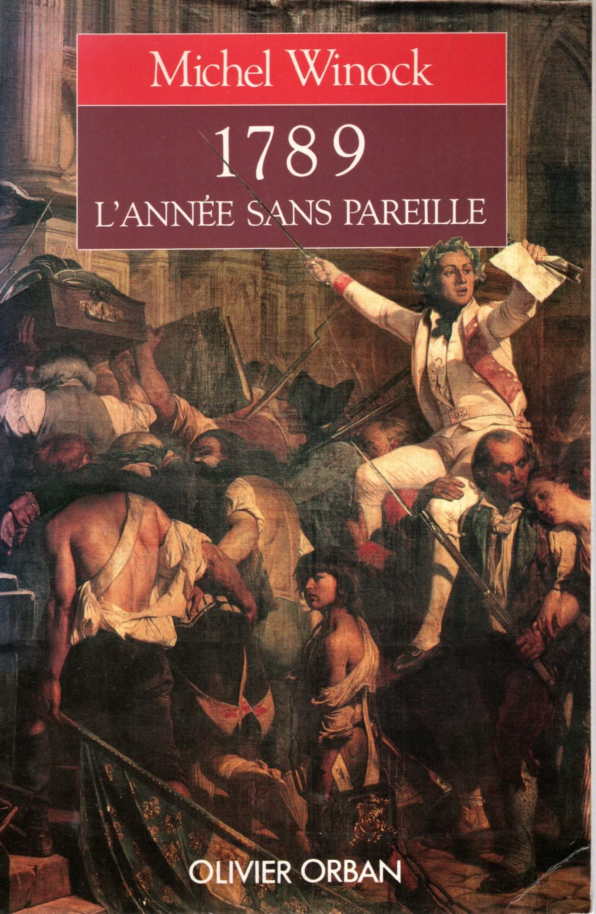 1789 L'ANNEE SANS PAREILLE.: Chronique 9782855654317