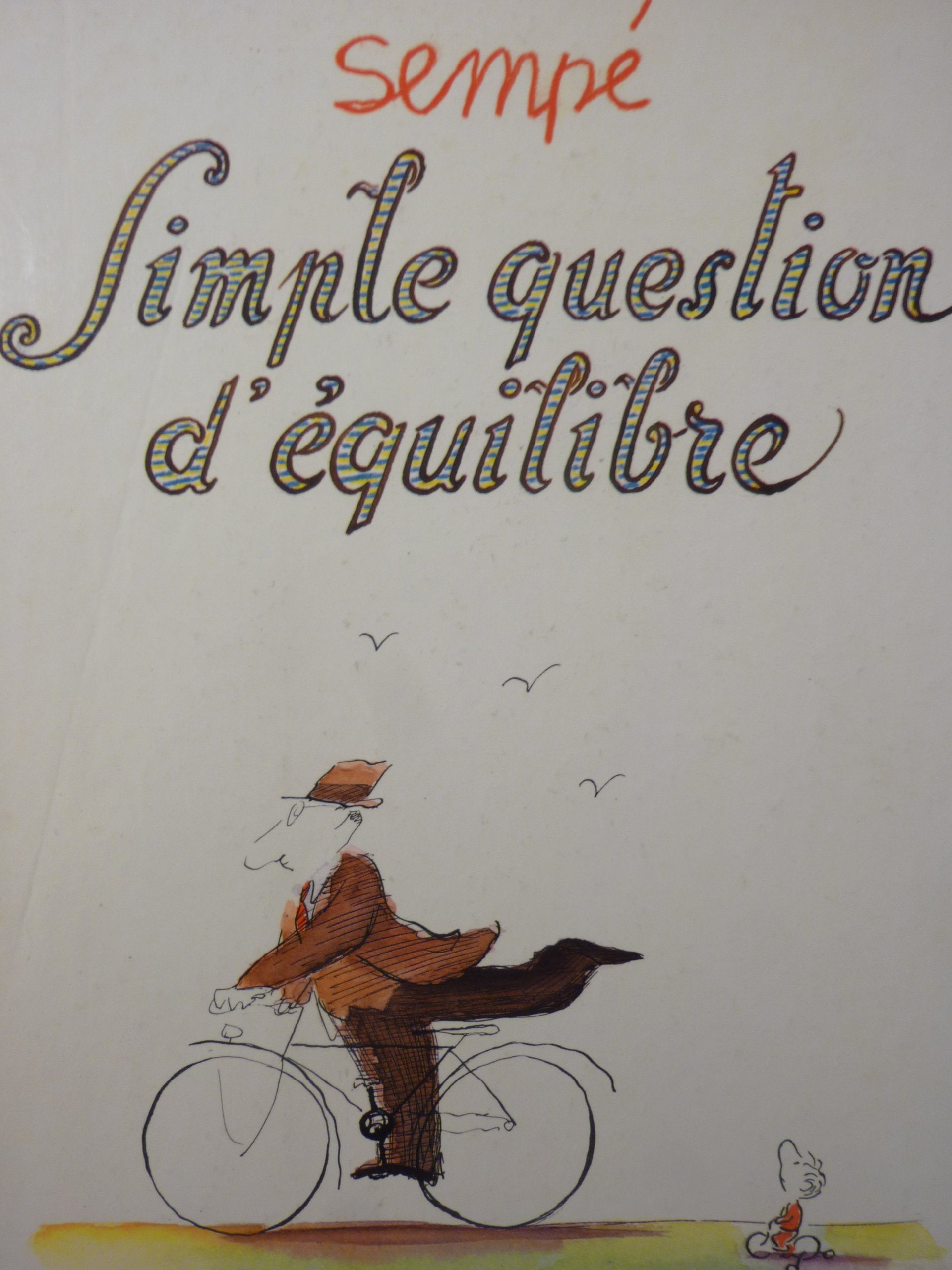 Simple question d'équilibre. Edition originale de 1977