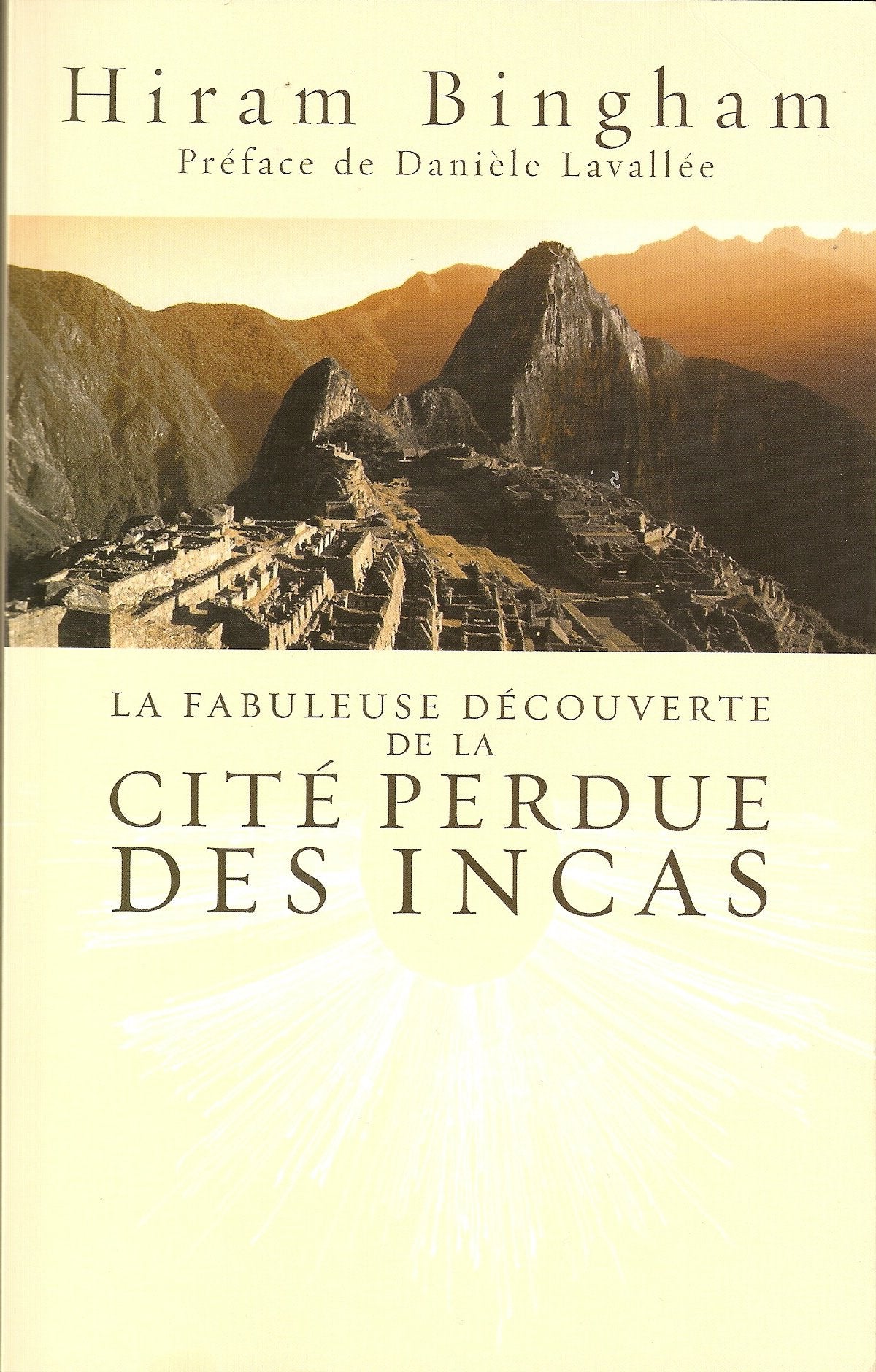 La fabuleuse découverte de la Cité Perdue des Incas 9782286090173