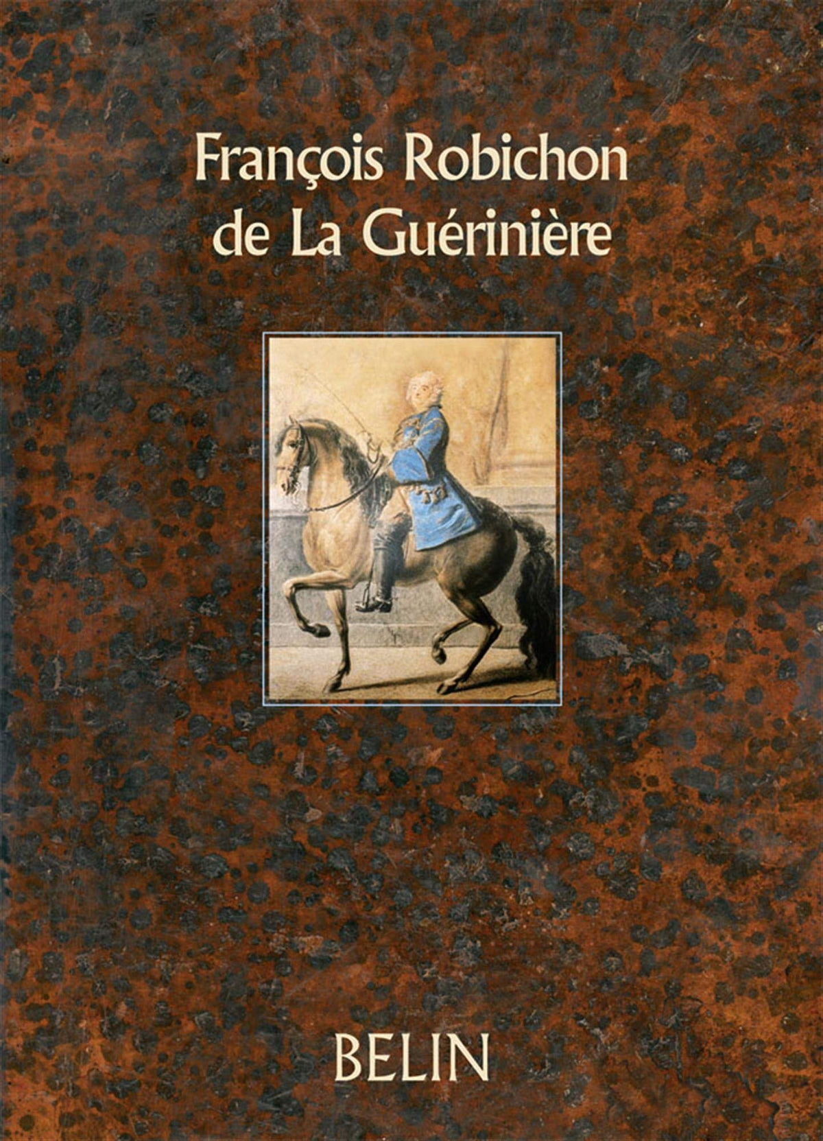 François Robichon de La Guérinière 9782701128436