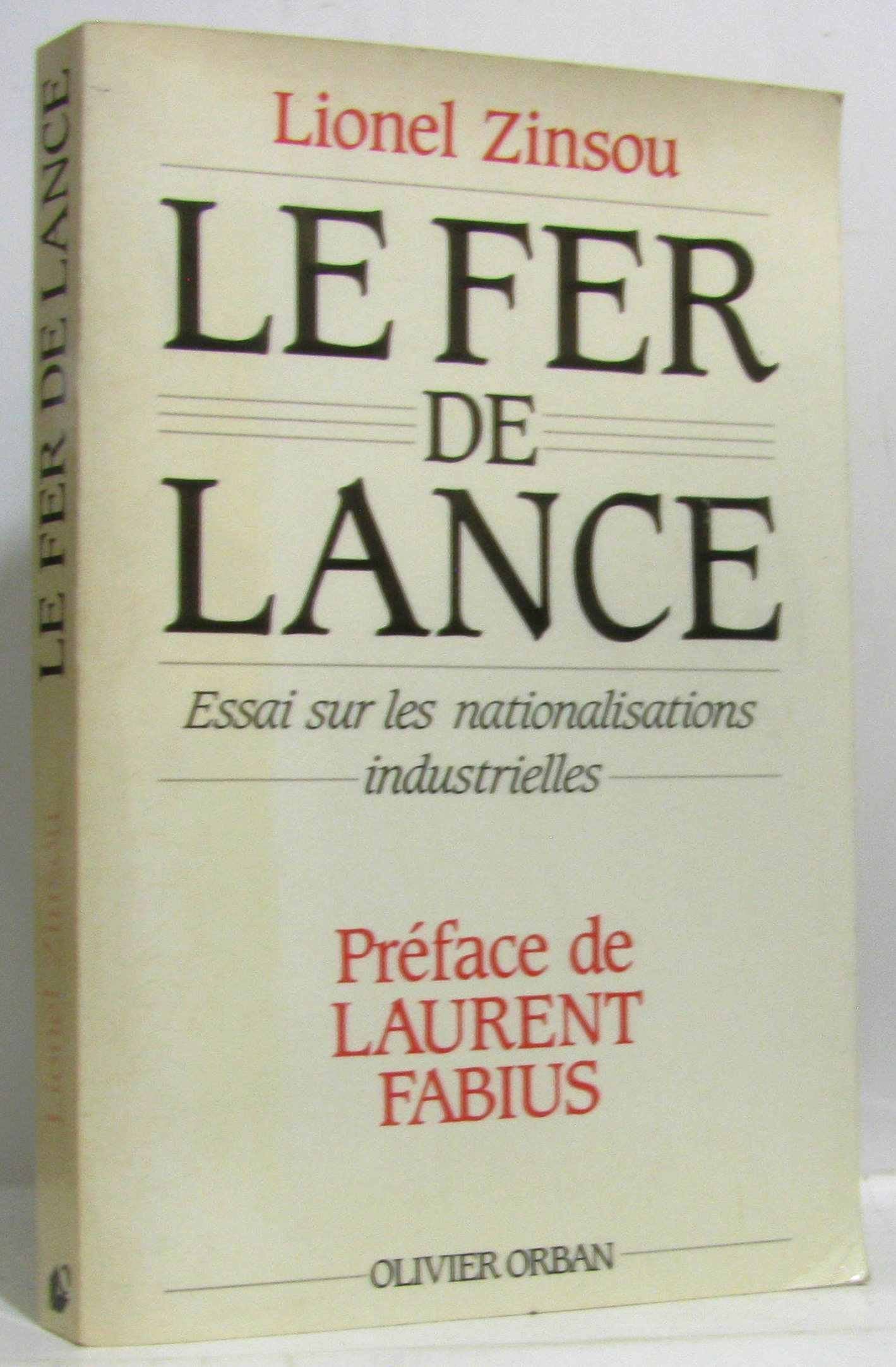 Le fer de lance / essai sur les nationalisations industrielles 9782855652825