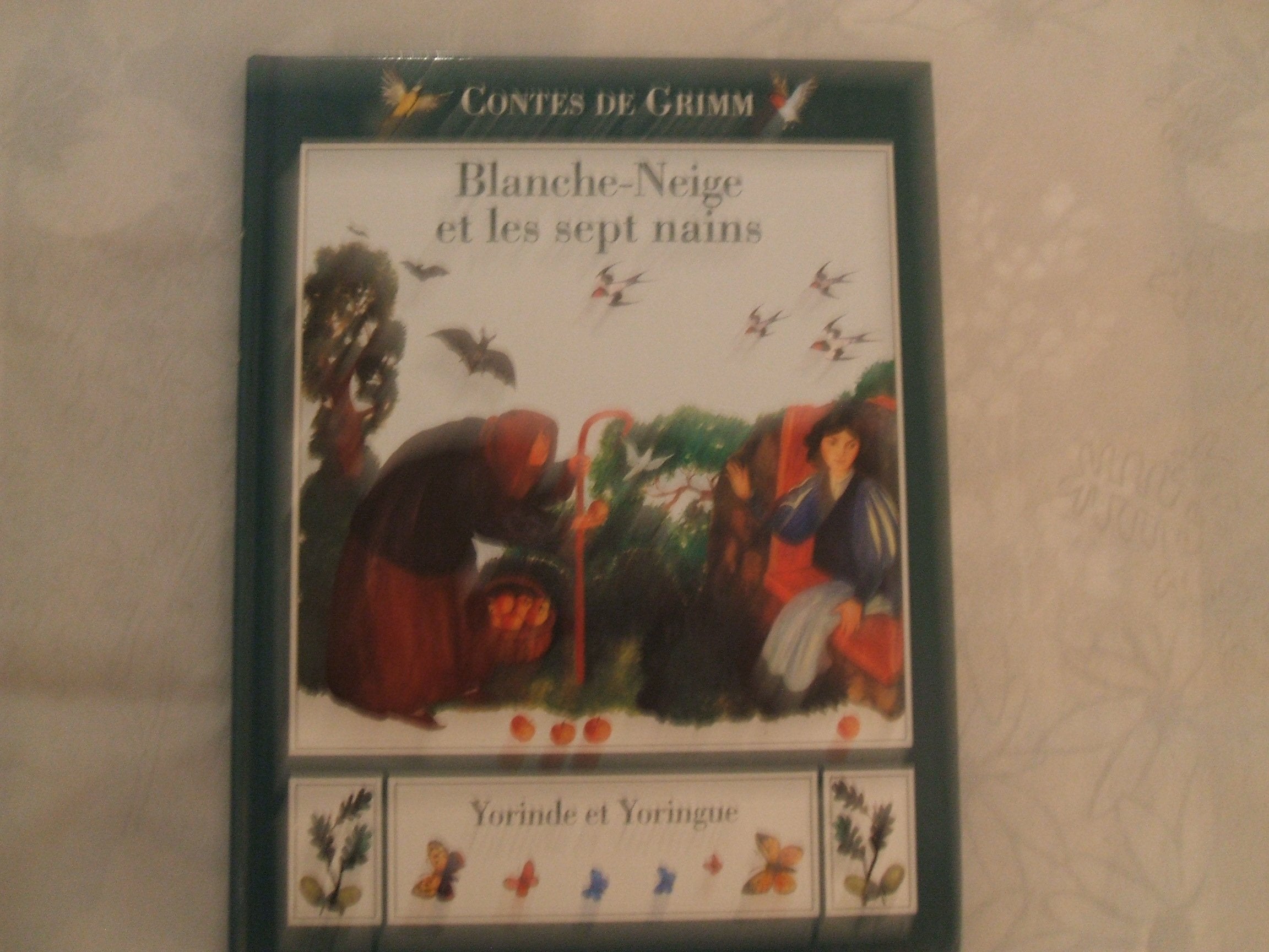 Blanche -Neige et les sept nains suivi de Yorinde et Yoringue : Comte de Grimm : Cartonnée & illustrée 9782013919685