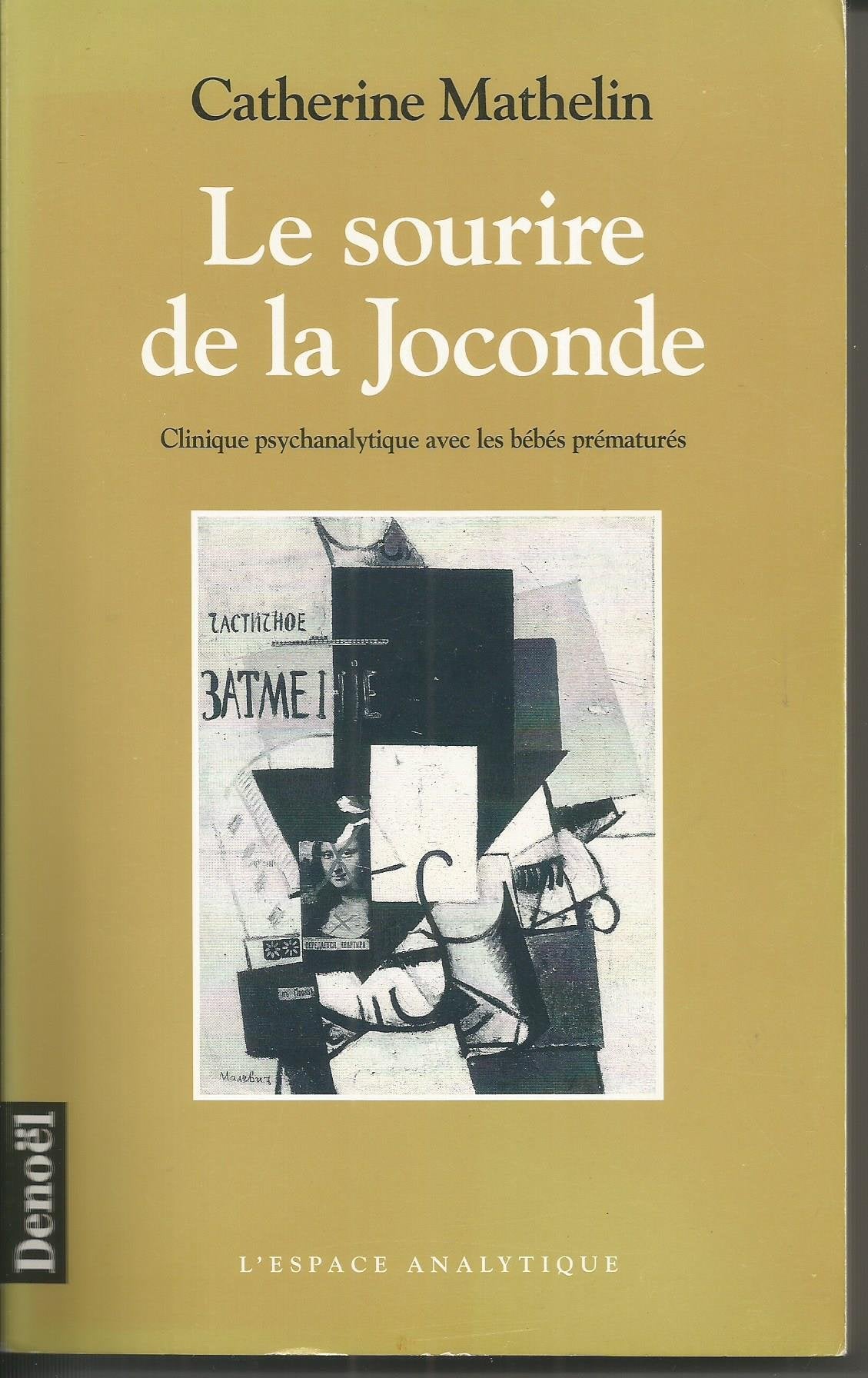 Le Sourire de la Joconde: Clinique psychanalytique avec les bébés prématurés 9782207247976