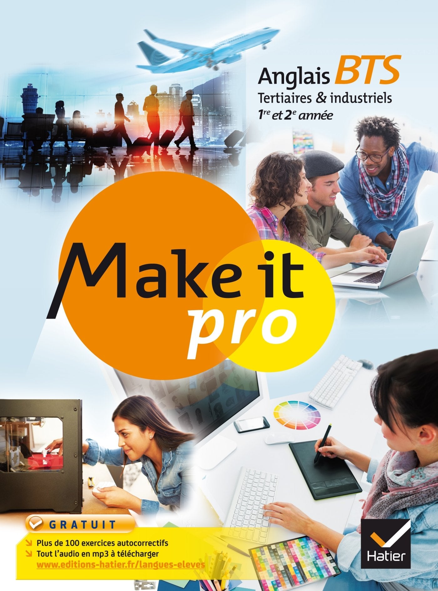 Make it pro Anglais BTS Tertiaires et Industriels 1re et 2e année éd. 2015 - Manuel de l'élève 9782218986444