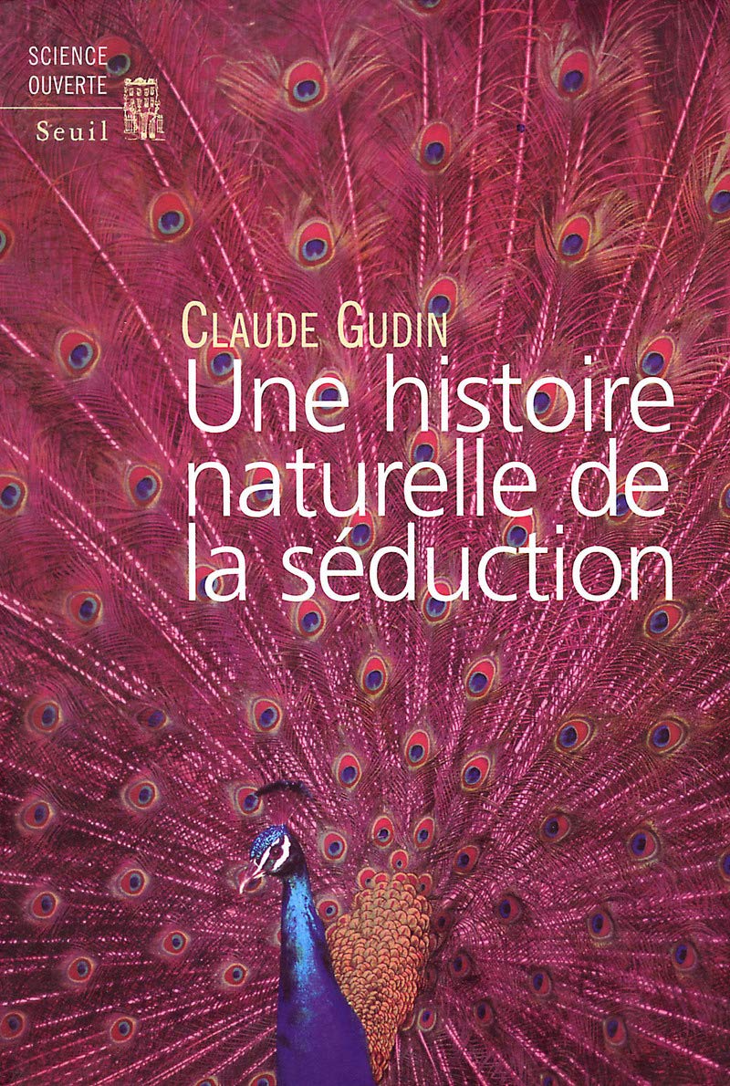 Une histoire naturelle de la séduction 9782020589253