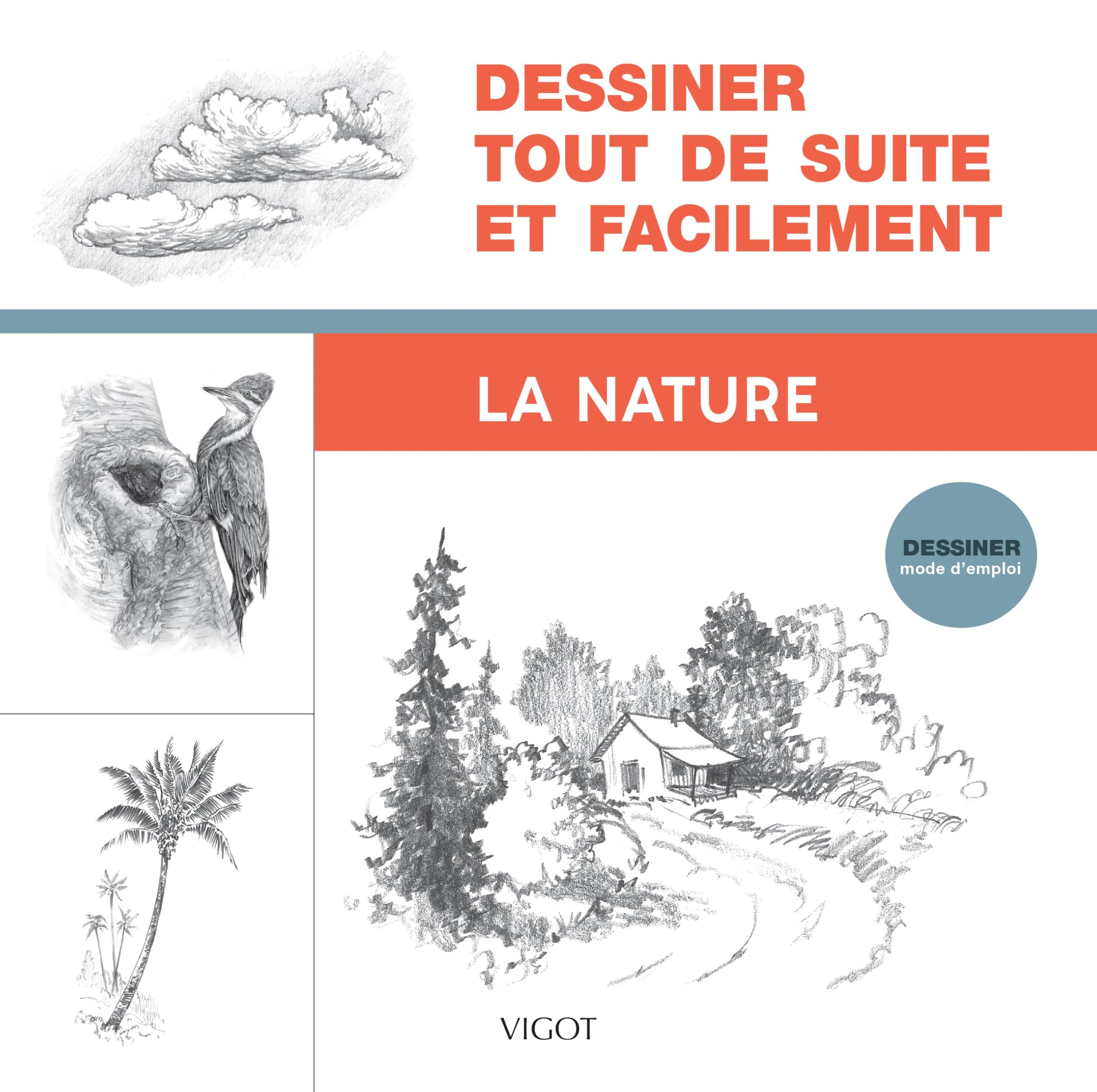 Dessiner tout de suite et facilement : La nature 9782711427505