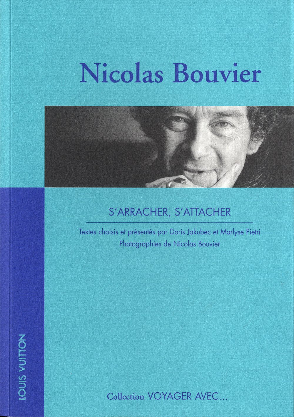 Nicolas Bouvier: S'arracher, s'attacher 9782369830184