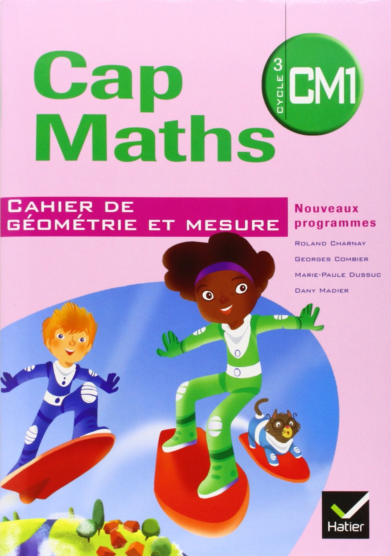 Cap Maths CM1 éd. 2010 - Cahier de géométrie et mesure 9782218943386
