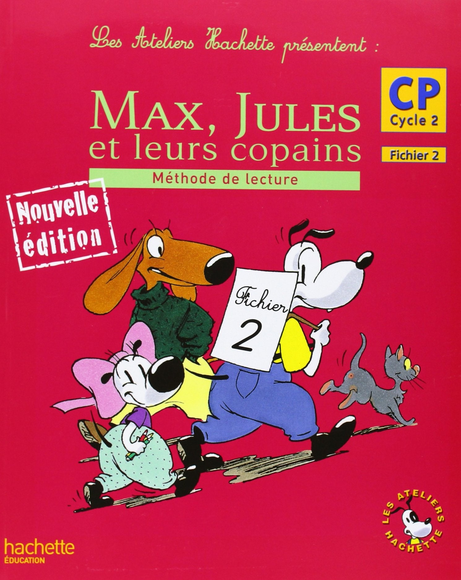 Les Ateliers Hachette Max, Jules et leurs copains CP - Fichier de l'élève 2 - Ed.2006 9782011173065