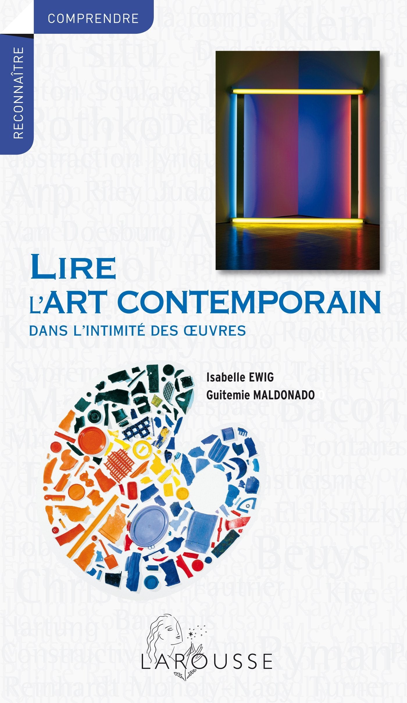 Lire l'art contemporain - Dans l'intimité des oeuvres 9782035893628