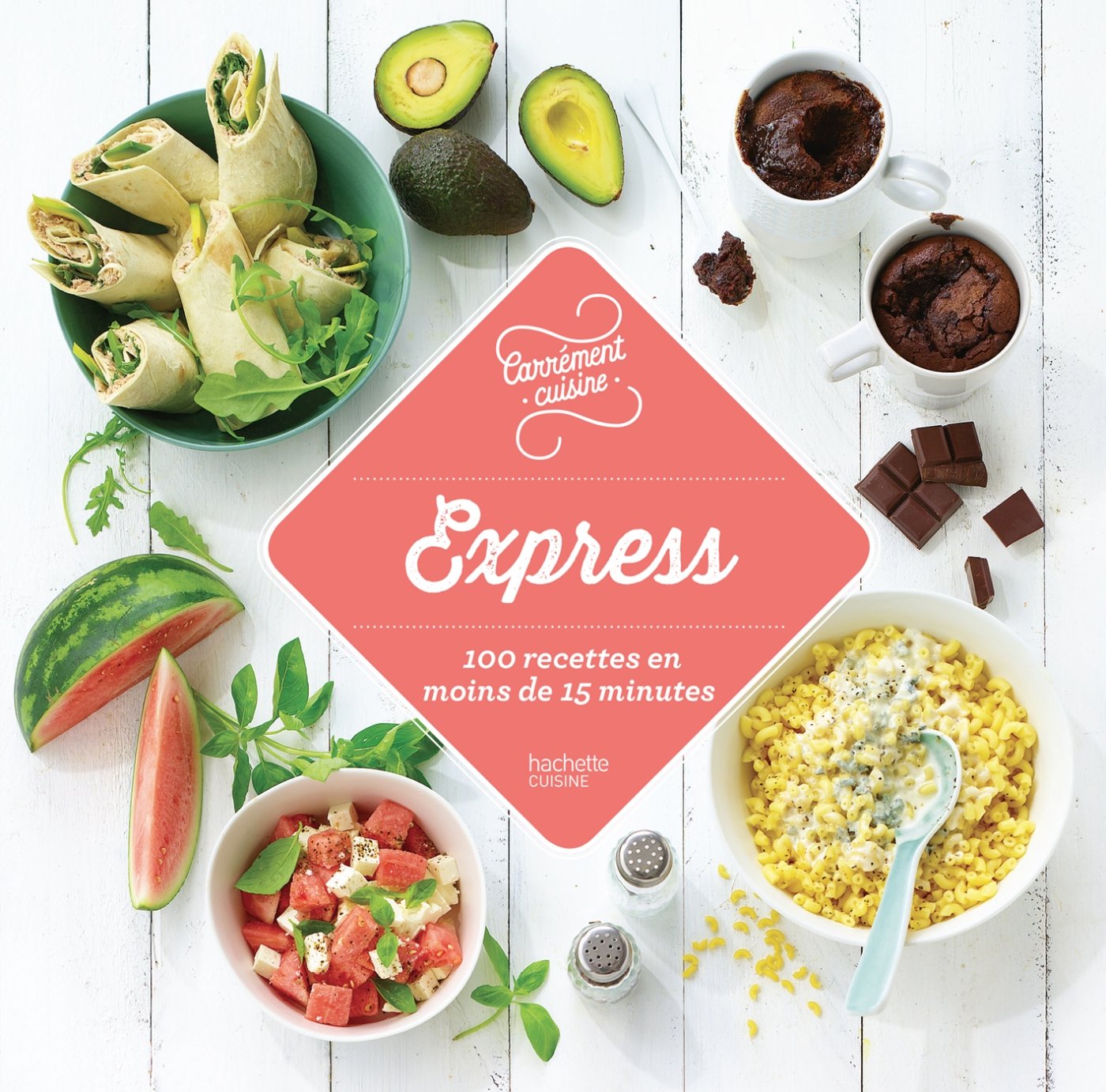 100 recettes express en moins de 15 minutes 9782017020097