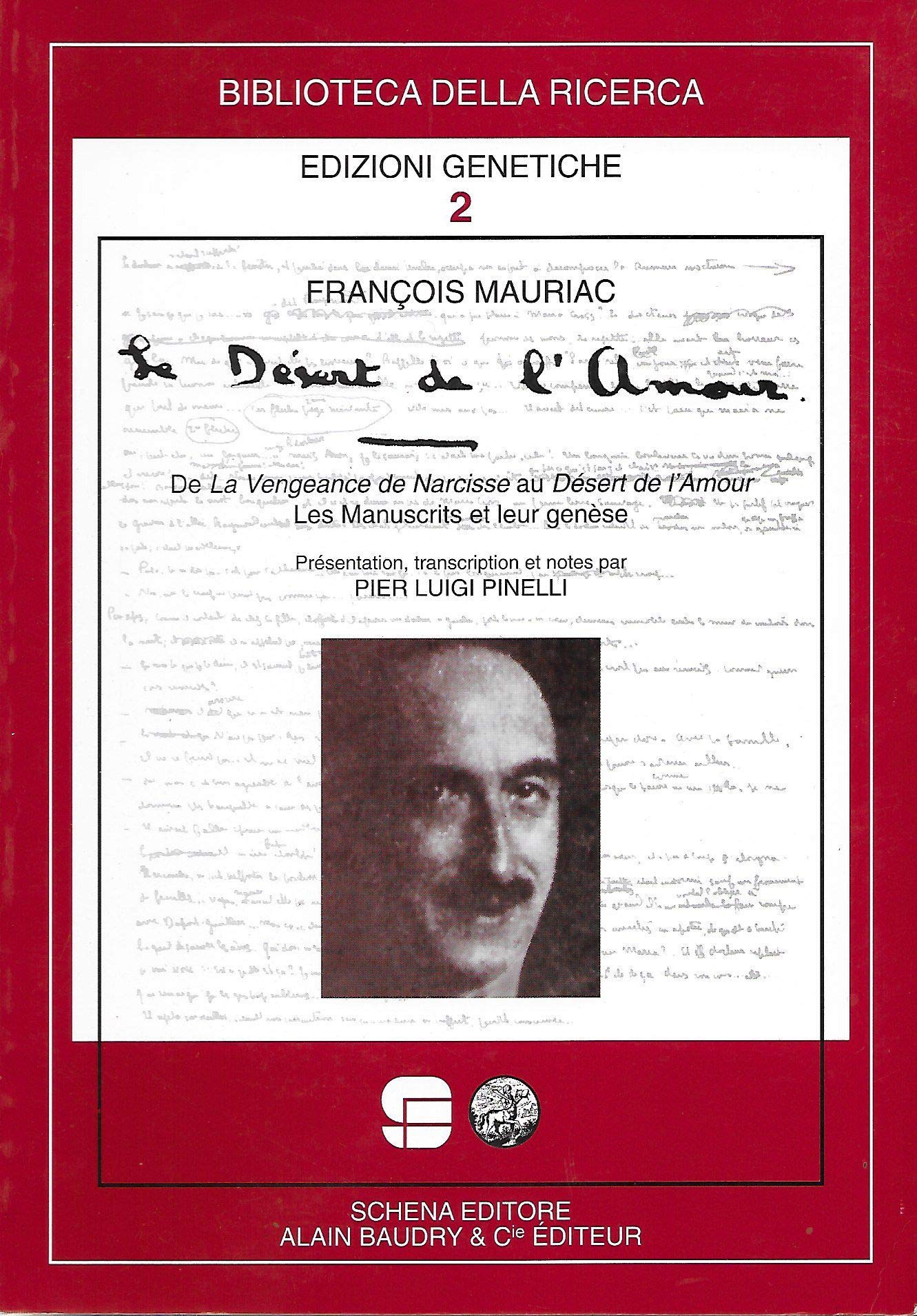 Le Désert de l'Amour : De La Vengeance de Narcisse au Désert de l'Amour, les Manuscrits et leur genèse 9782357550186