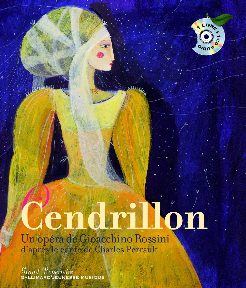 Cendrillon. Un opéra de Gioacchino Rossini - Un livre + un CD audio - De 7 à 10 ans 9782070571918