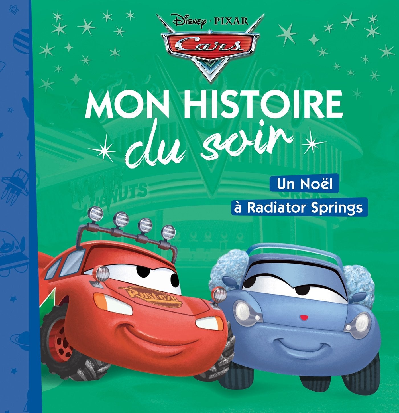 CARS - Mon Histoire du Soir - Noël à Radiator Spring 9782012906525
