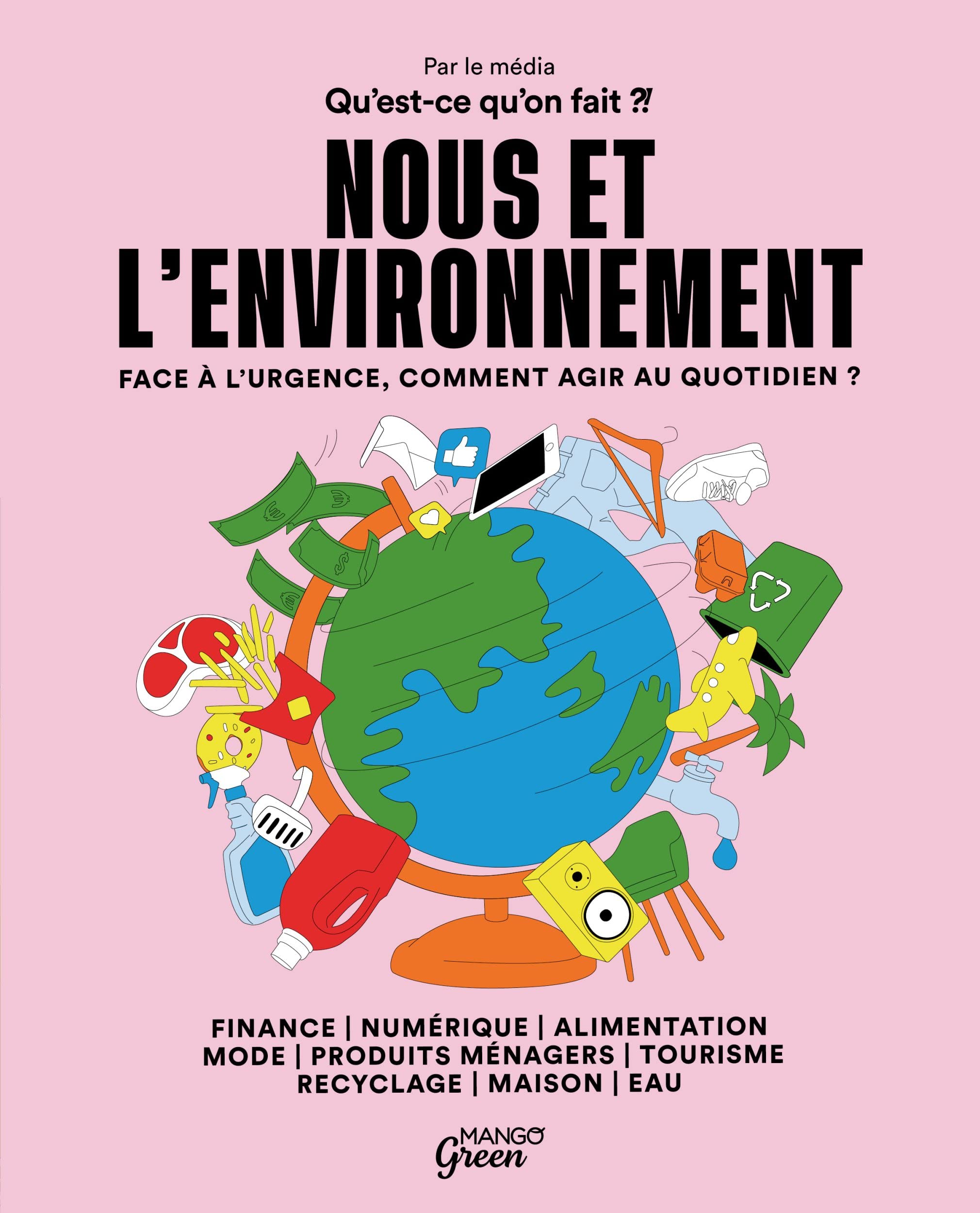 Nous et l'environnement: Face à l'urgence, comment agir au quotidien ? 9782317027161