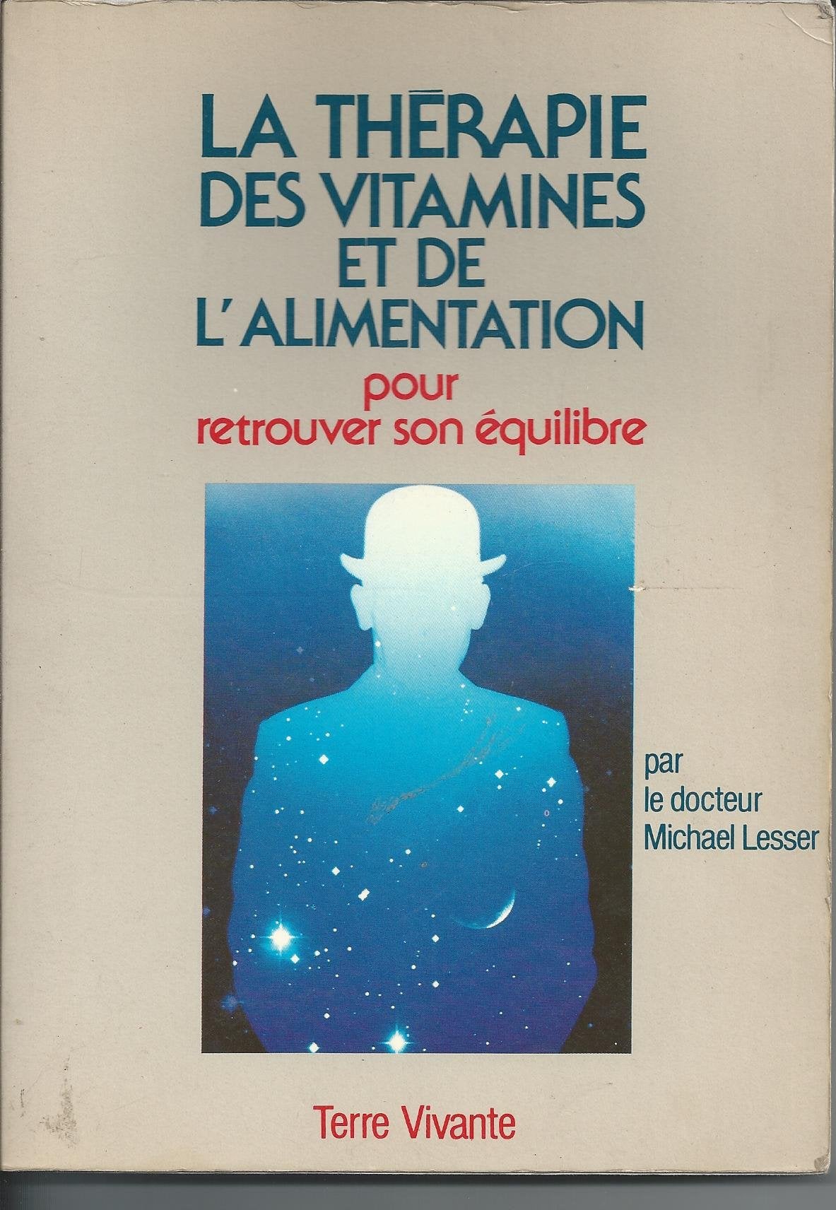 La thérapie des vitamines et de l'alimentation : pour retrouver son équilibre 9782904082153