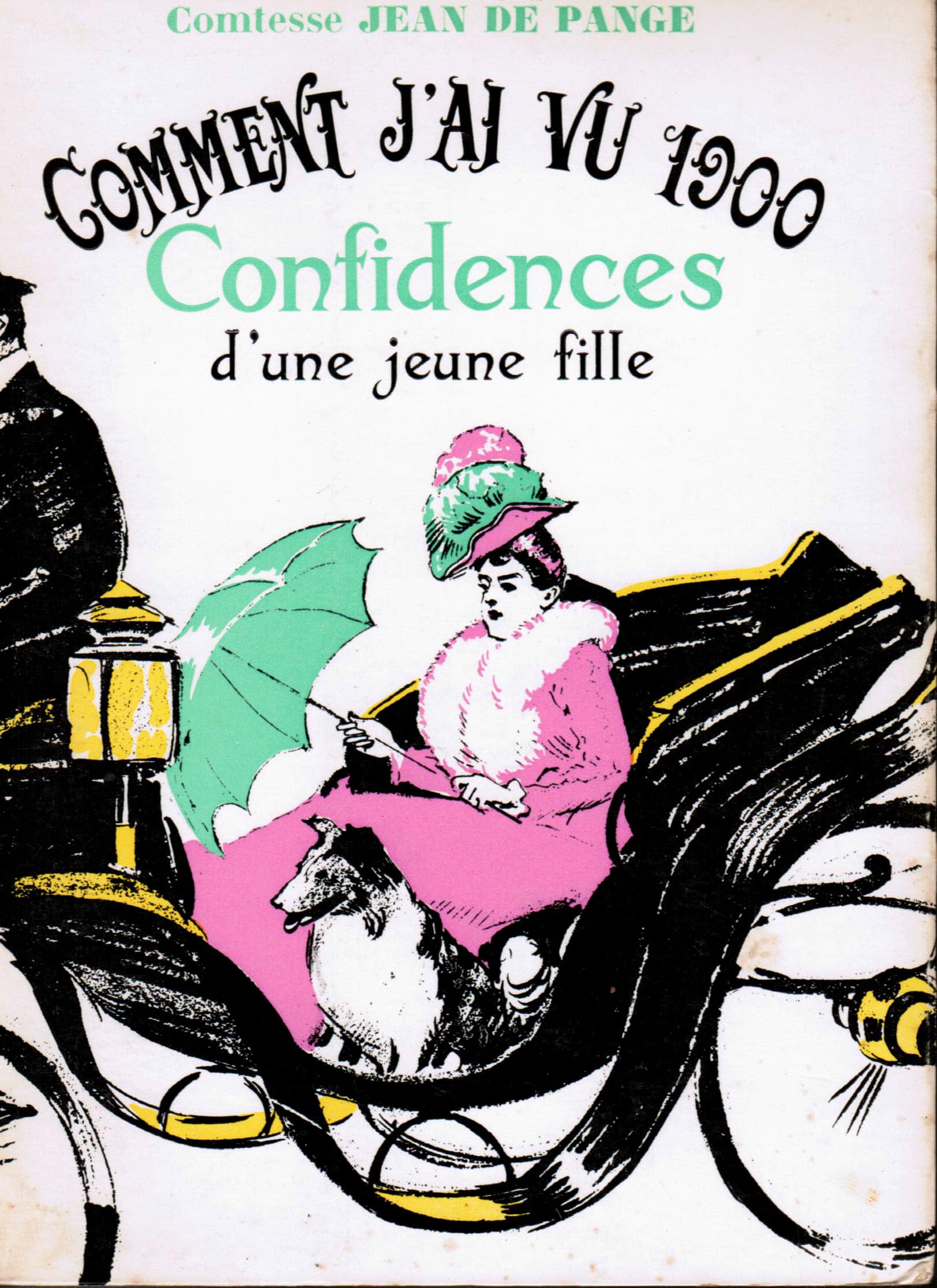COMMENT J'AI VU 1900.TOME 2.CONFIDENCES D'UNE JEUNE FILLE.