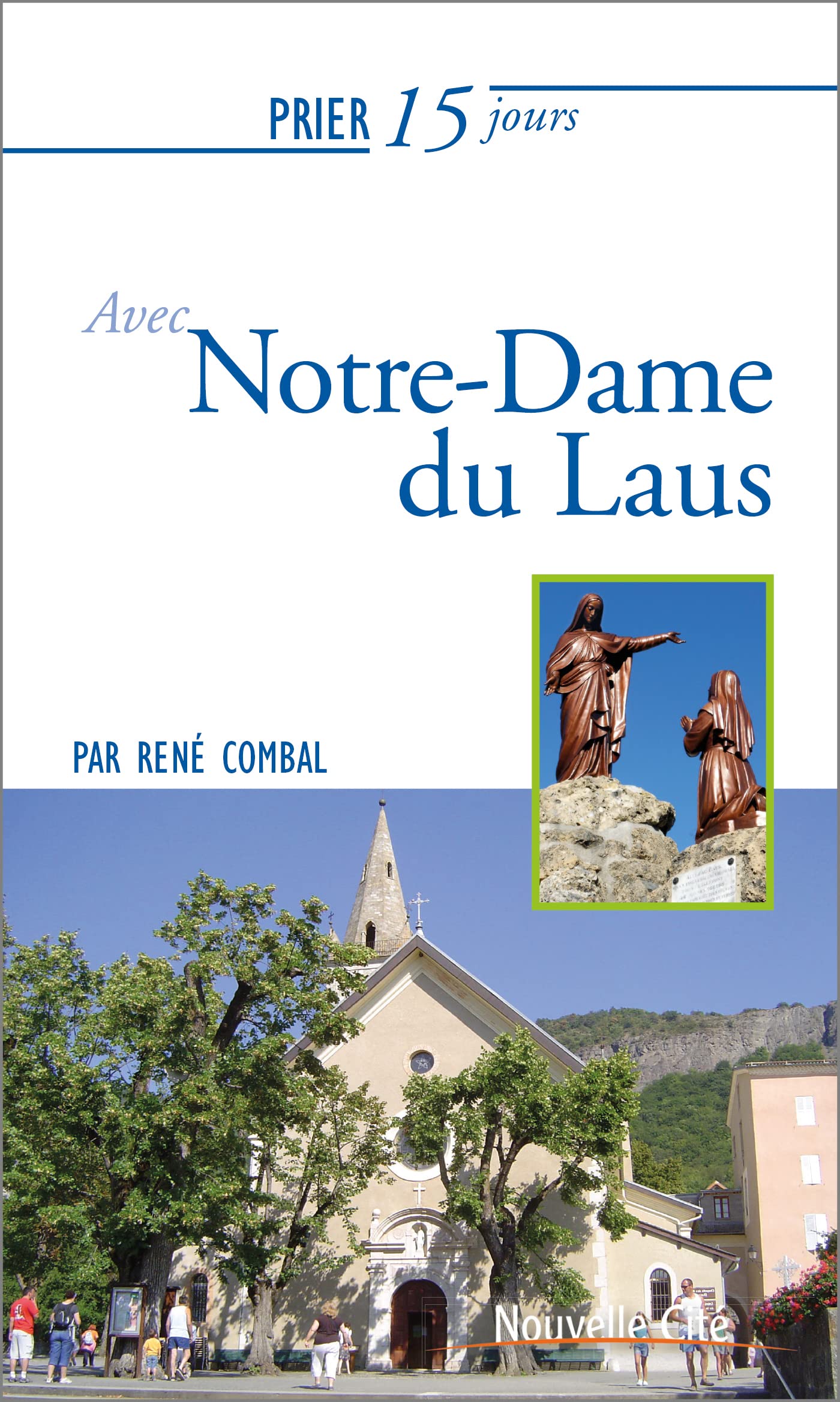 Prier 15 jours avec Notre Dame du Laus 9782375820032