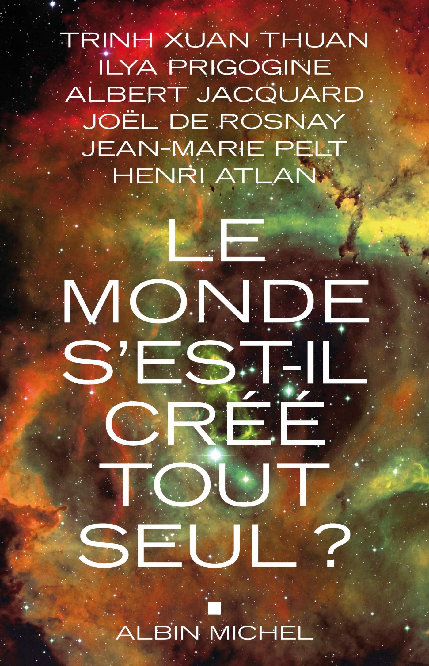 Le Monde s'est-il créé tout seul ?: Entretiens avec Patrice Van Eersel avec la collaboration de Sylvain Michelet 9782226178558
