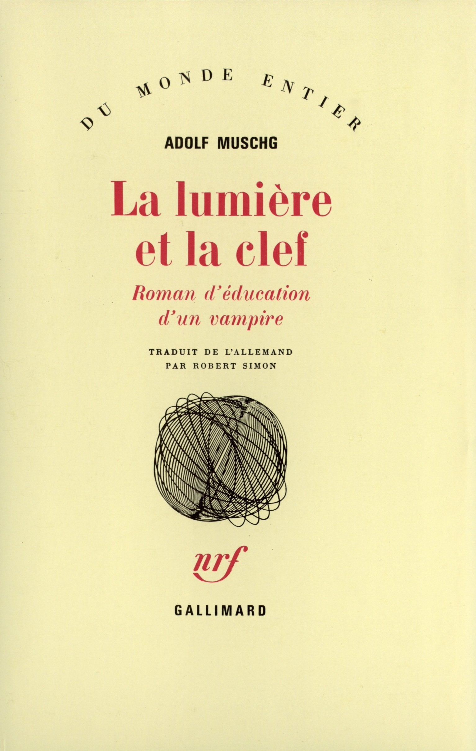 La lumière et la clef: Roman d'éducation d'un vampire 9782070706389