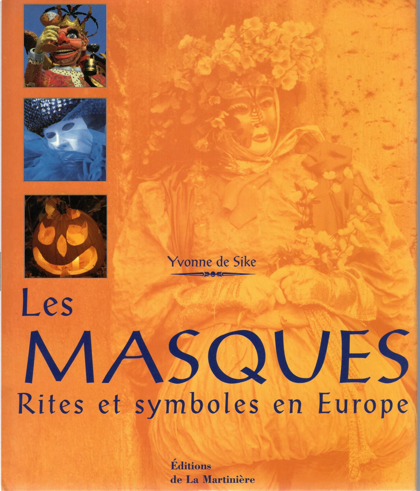 Les Masques - rites et symboles en Europe 9782732424316