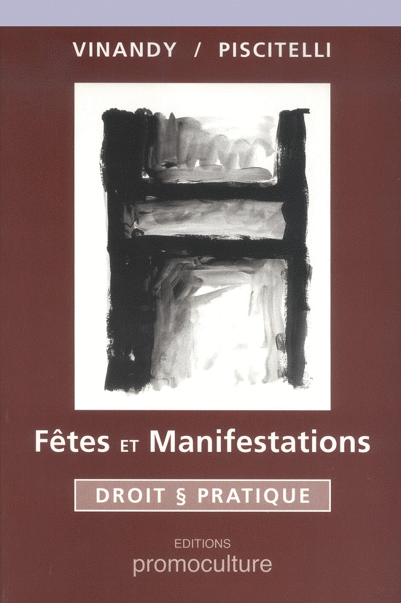 Fêtes et manifestations : droit et pratique 9782879740386