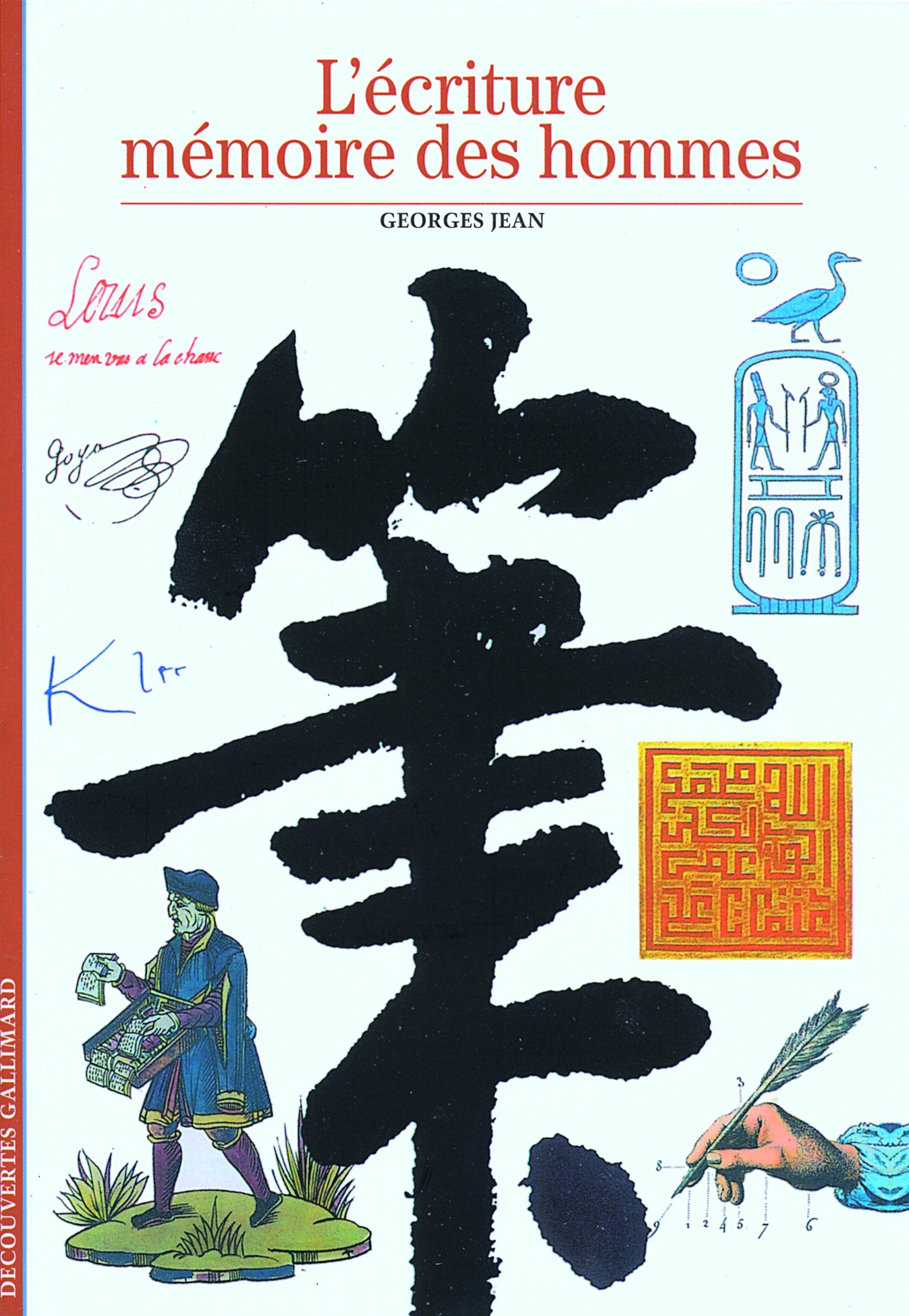 L'écriture, mémoire des hommes 9782070345793