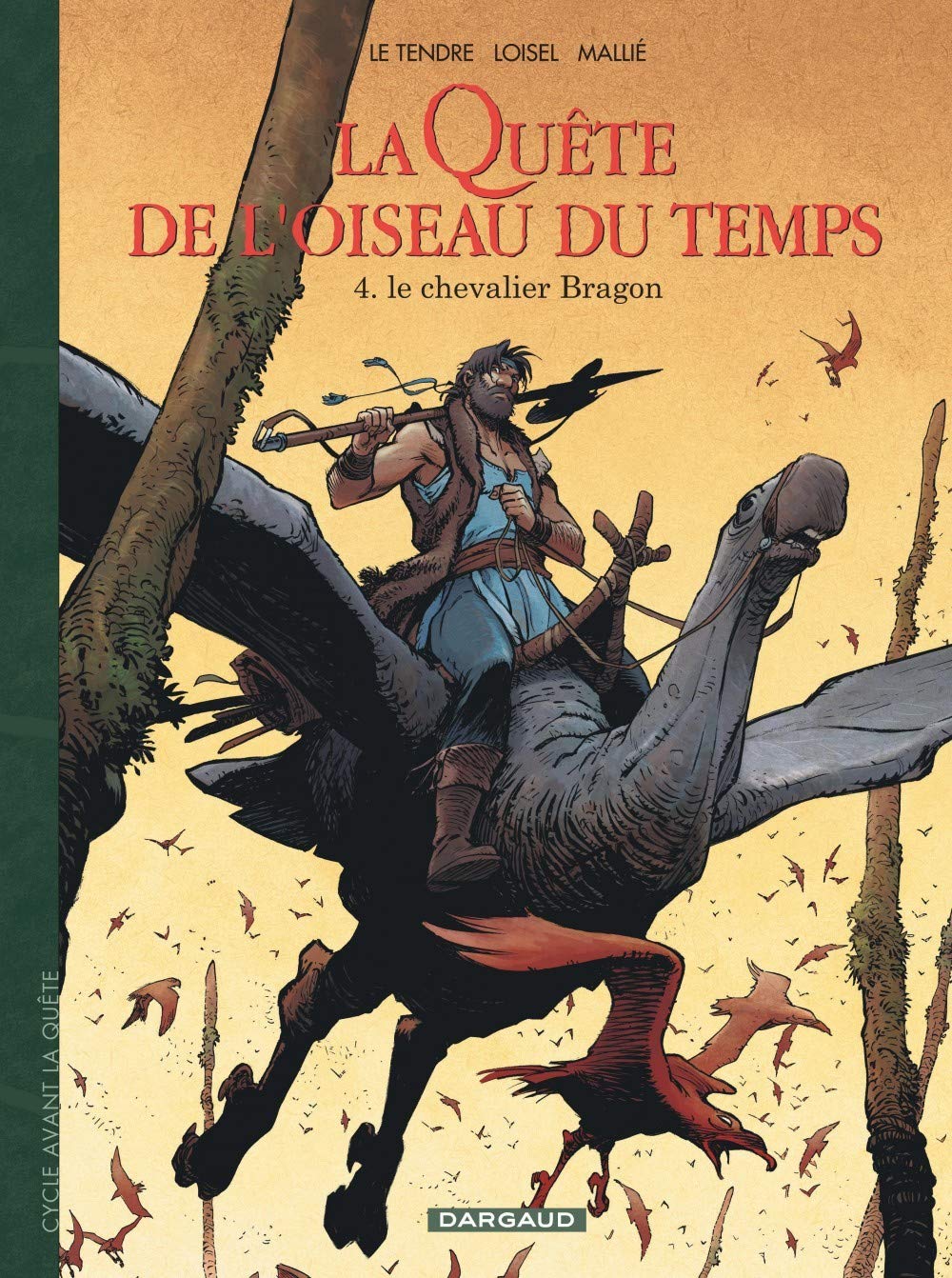 La Quête de l'Oiseau du Temps - Avant la Quête - Le Chevalier Bragon 9782205063301