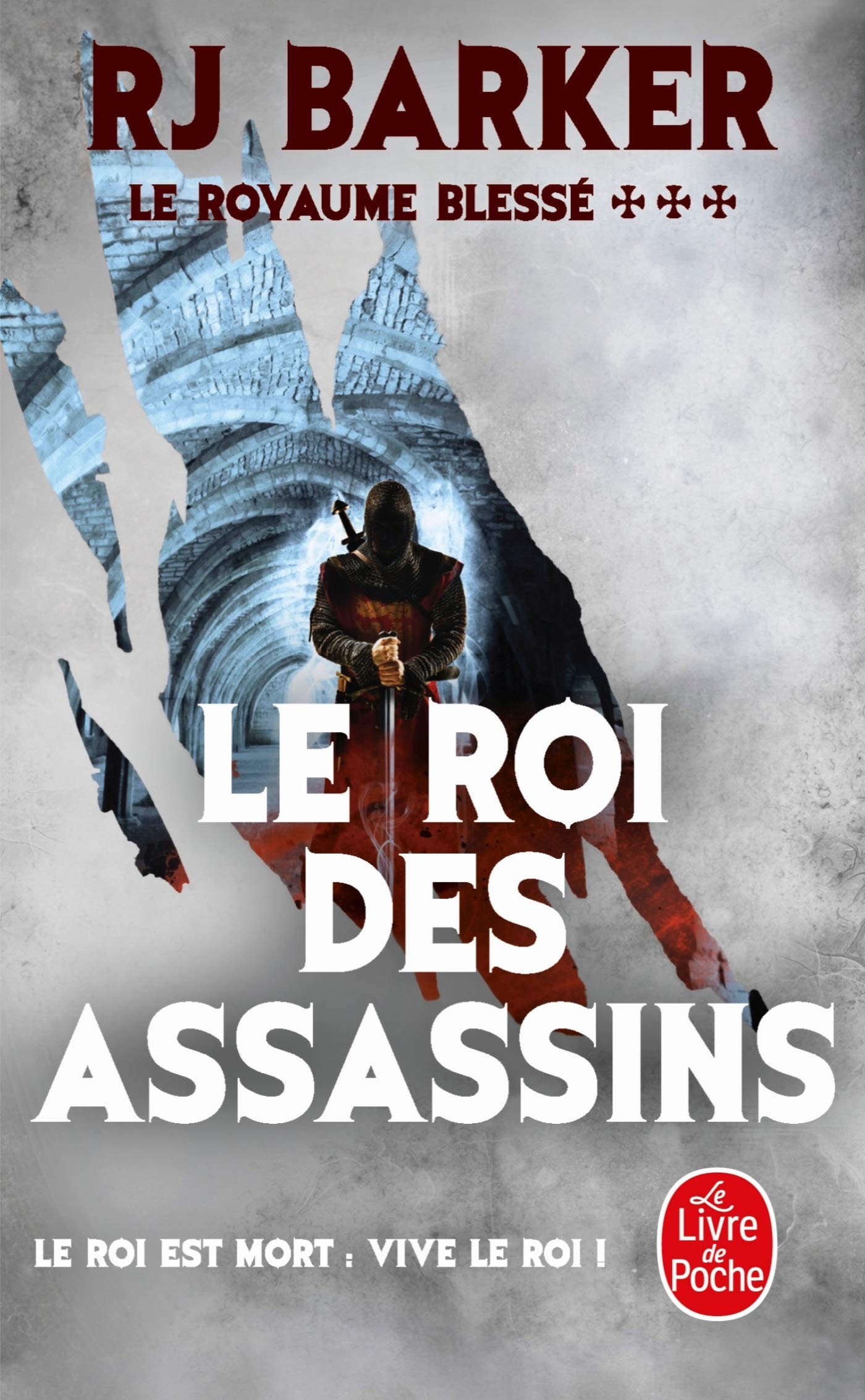 Le Roi des Assassins (Le Royaume blessé, Tome 3) 9782253083450