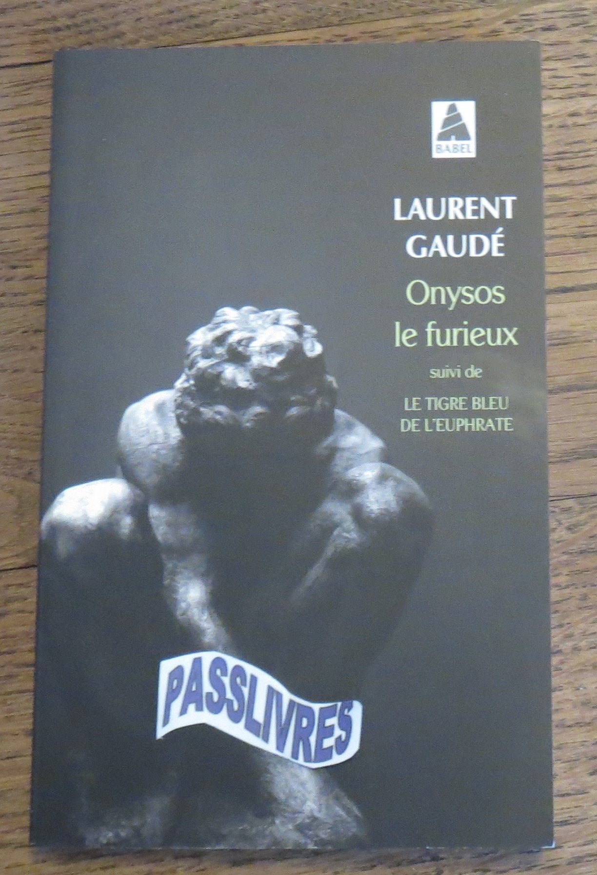 Onysos le furieux: suivi de : Le Tigre bleu de l'Euphrate 9782330039417